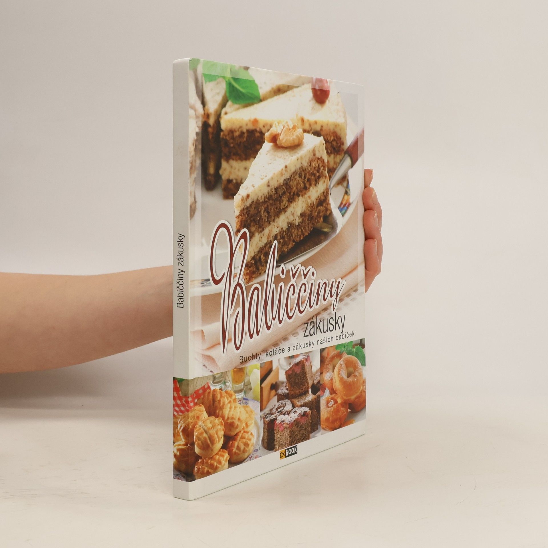 Babiččiny zákusky. Buchty, koláče a zákusky našich babiček