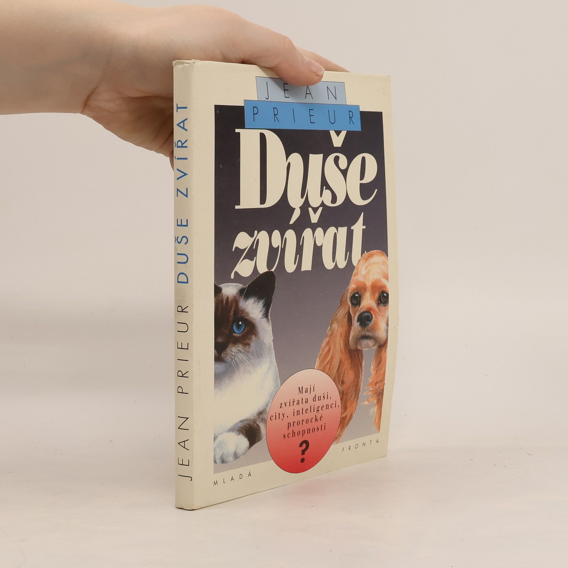 Jean Prieur Duše zvířat (mají zvířata duši, city, inteligenci, prorocké schopnosti?)