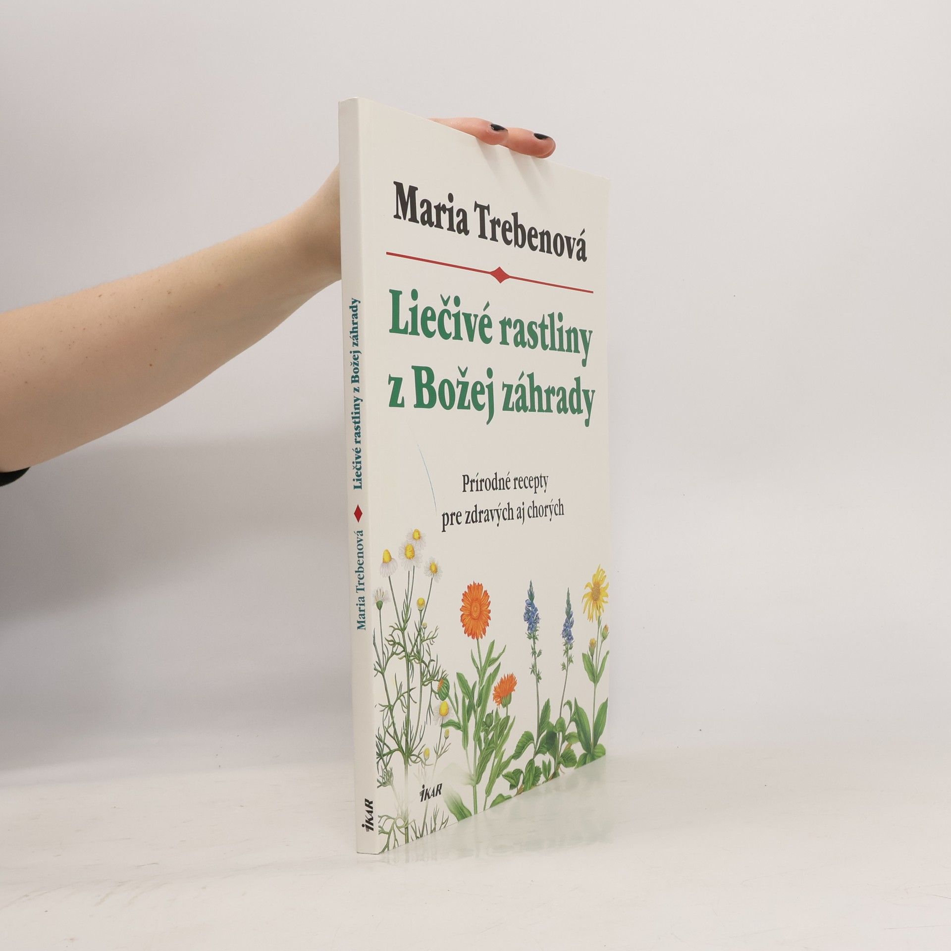 Maria Treben Liečivé rastliny z Božej záhrady