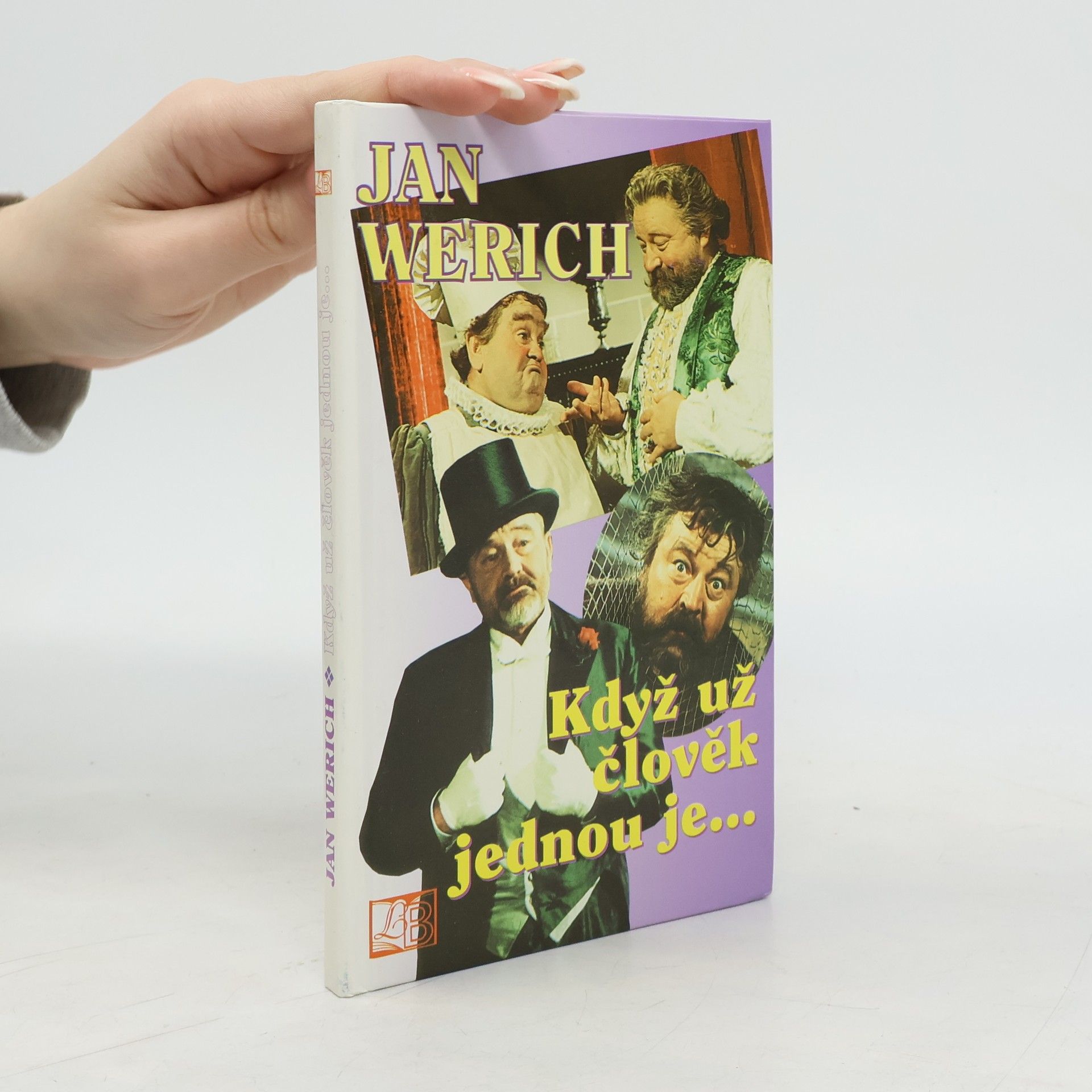 Jan Werich Když už člověk jednou je...