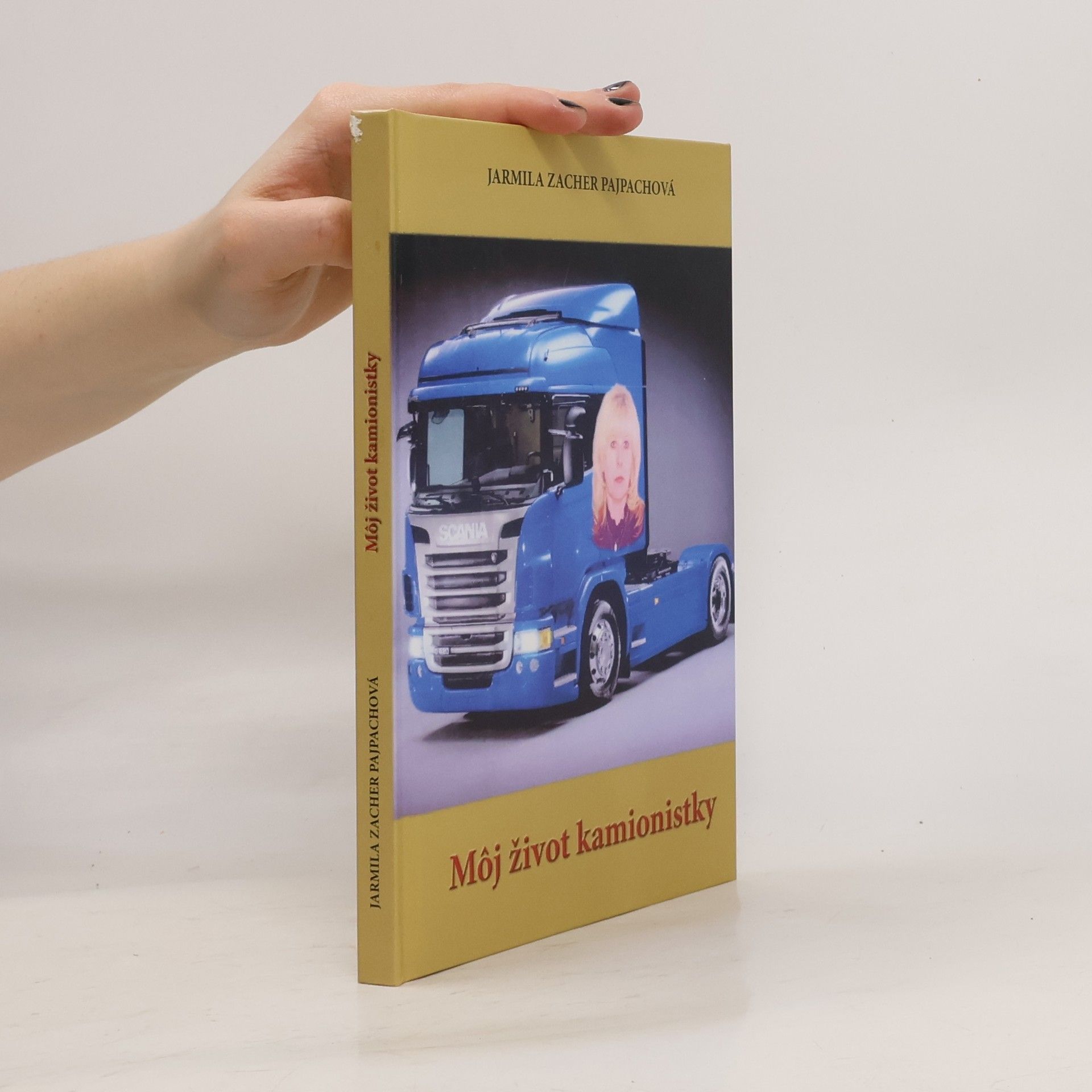 Jarmila Zacher Pajpachová Môj život kamionistky