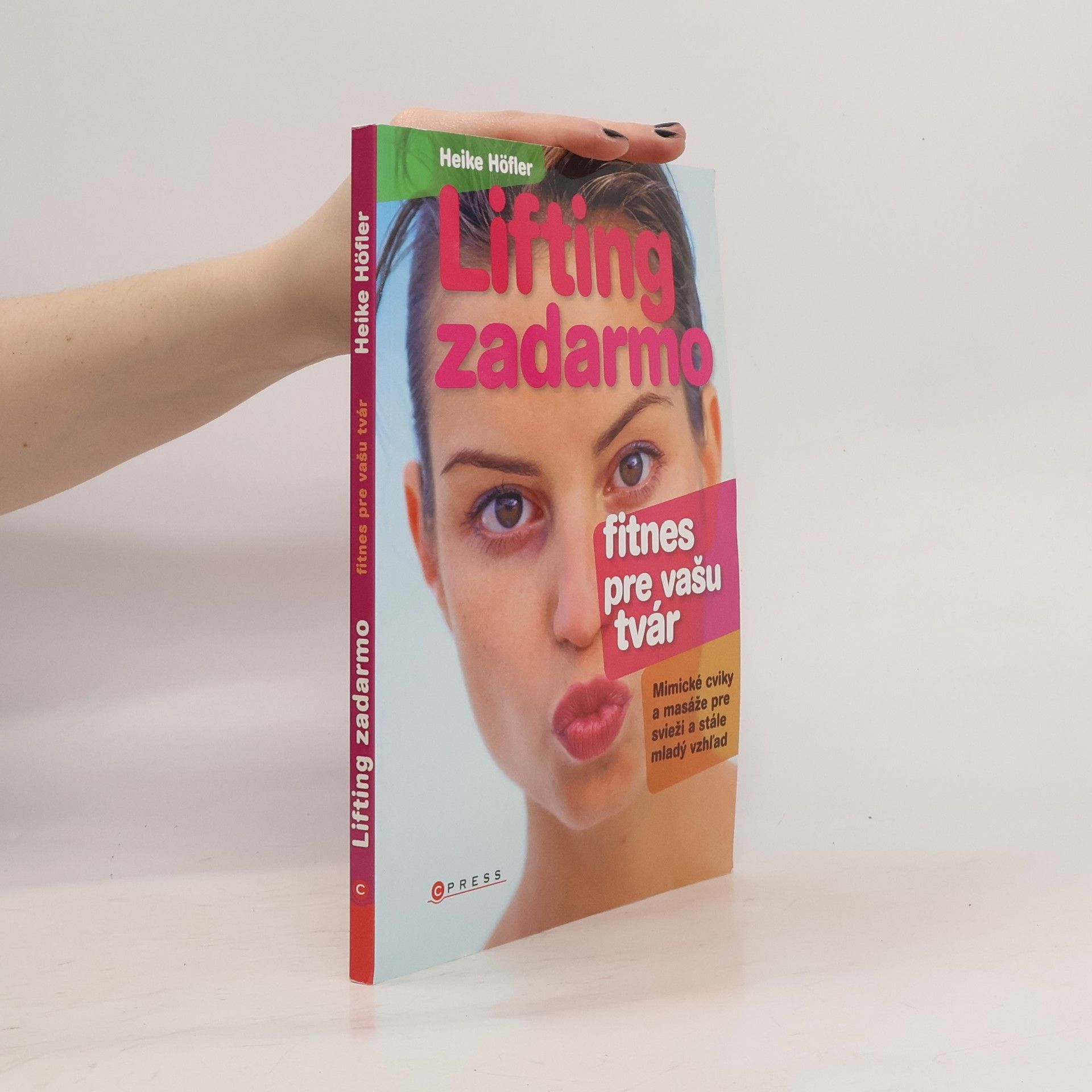 Lifting zadarmo. Fitness pre vašu tvár. Mimické cviky a masáže pre svieži a stále mladý vzhlad