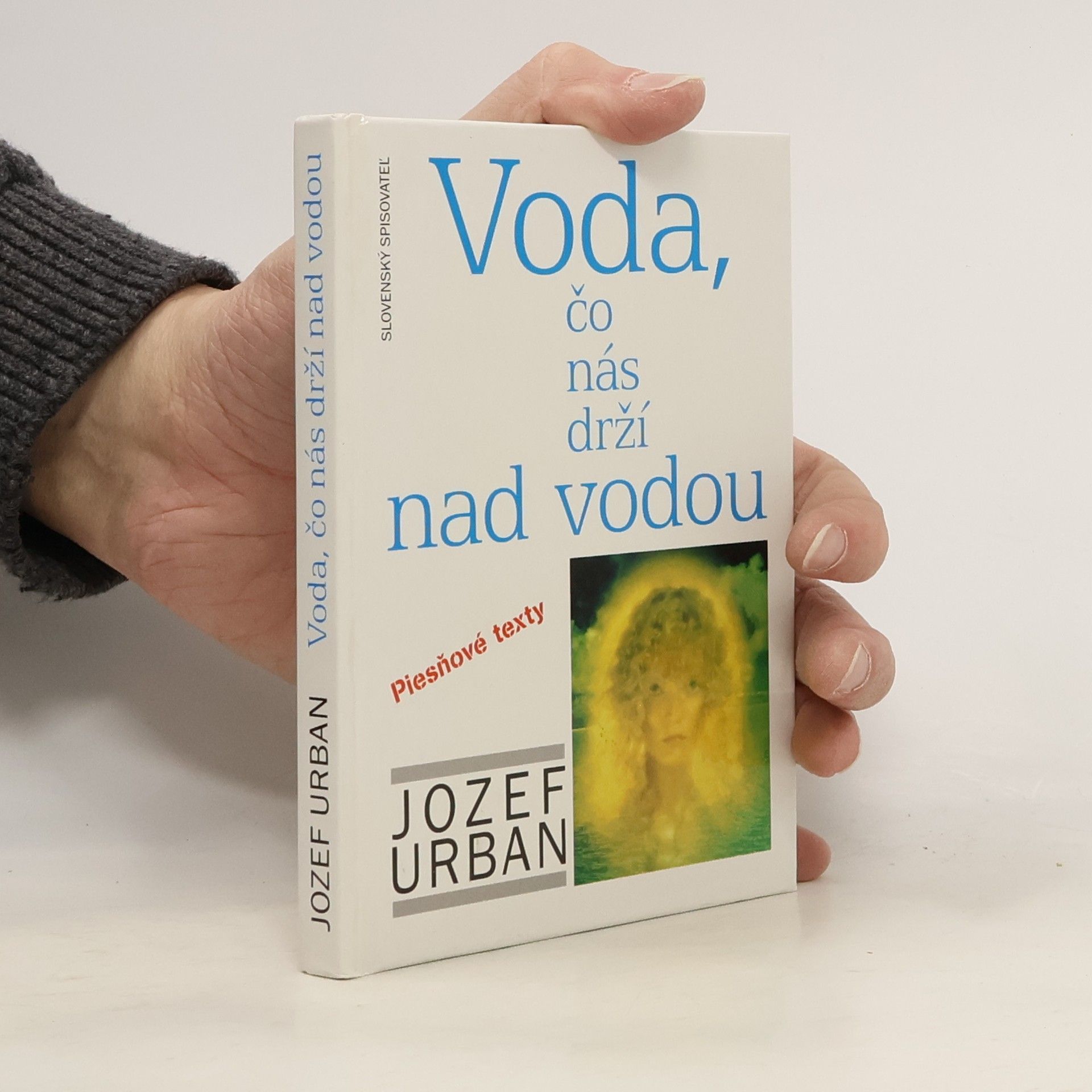 Jozef Urban Voda, čo nás drží nad vodou