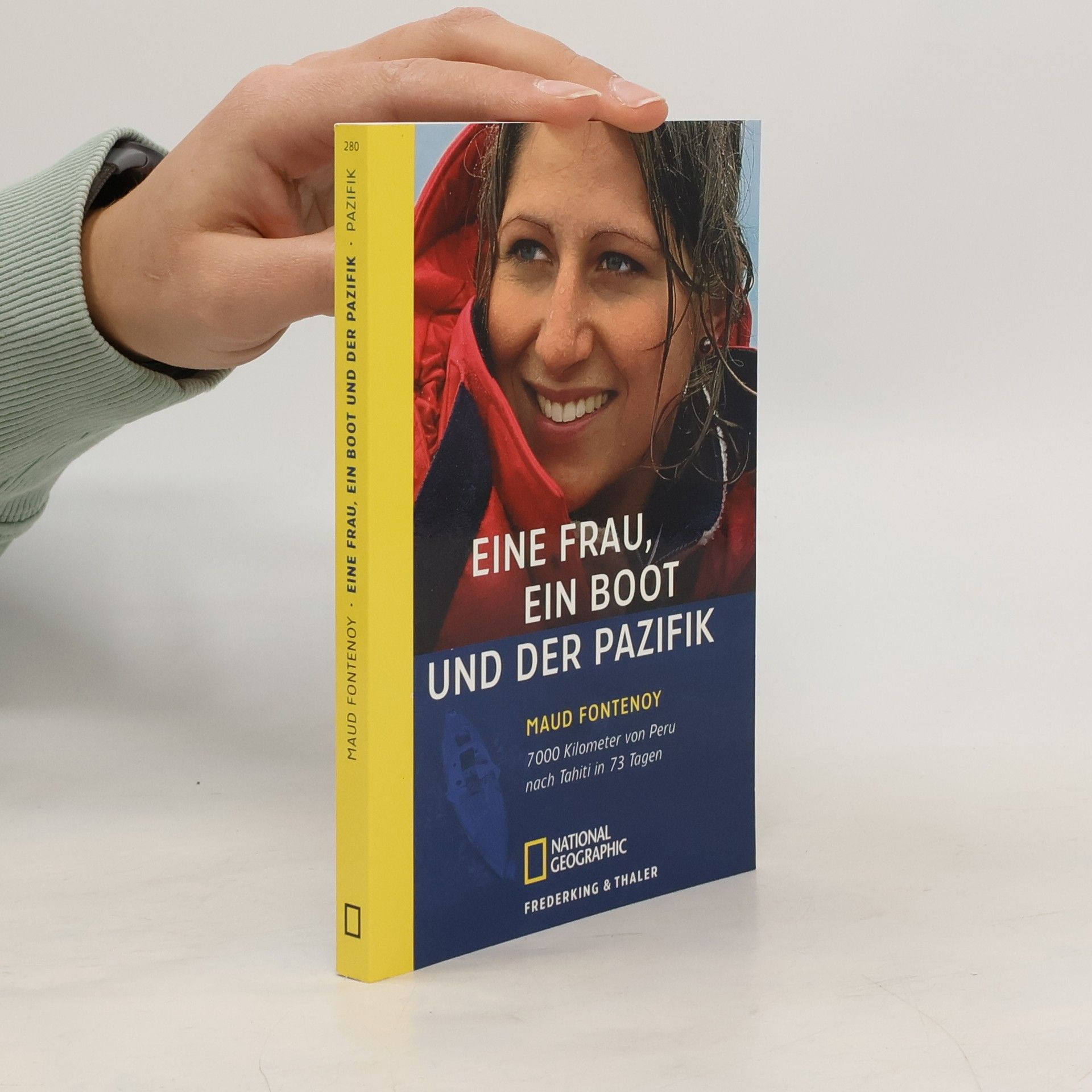 Eine Frau, ein Boot und der Pazifik. 7000 Kilometer von Peru nach Tahiti in 73 Tagen. Vorw. v. Patrick Poivre d' Arvor. Nachw. v. Michel Polacco
