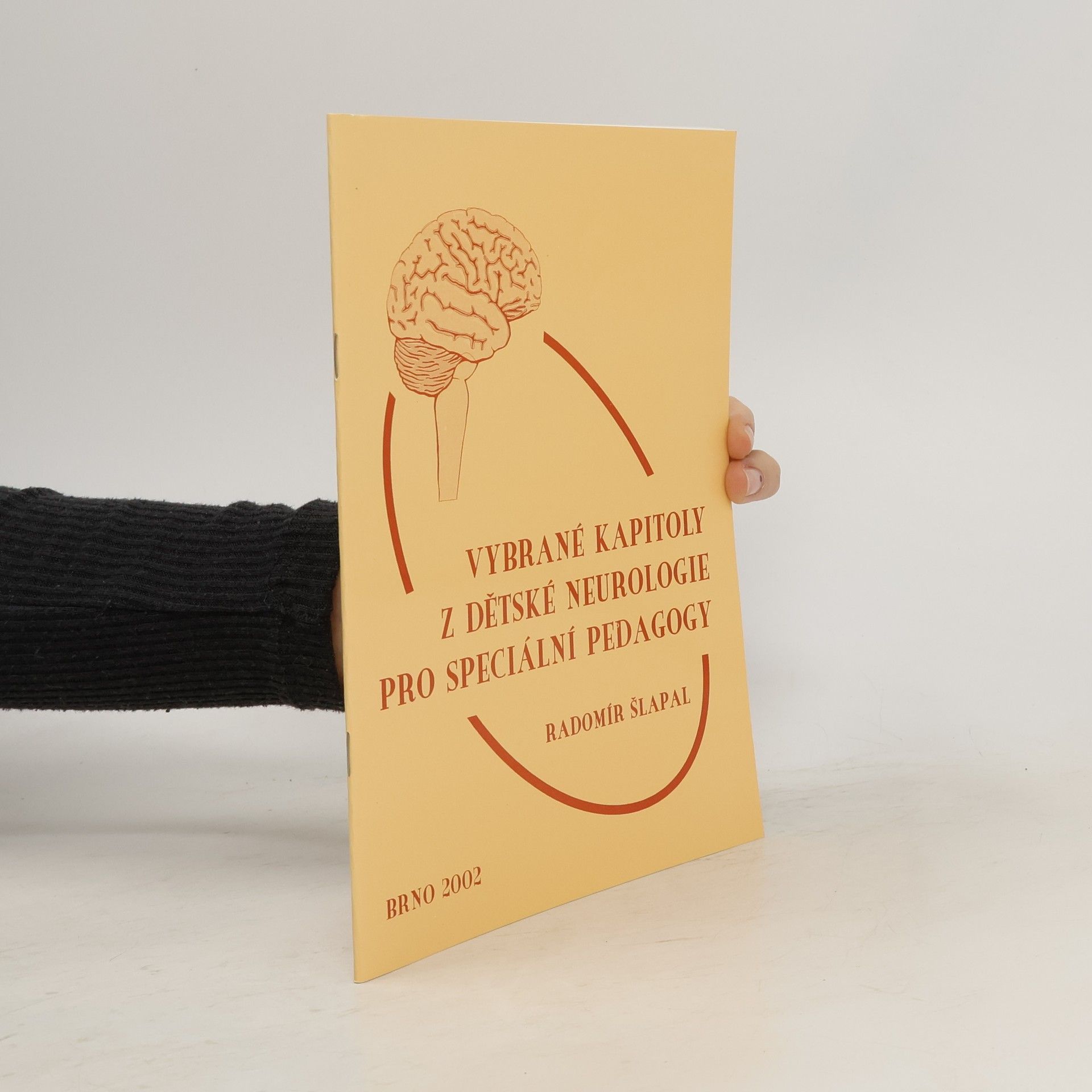 Radomír Šlapal Vybrané kapitoly z dětské neurologie pro speciální pedagogy
