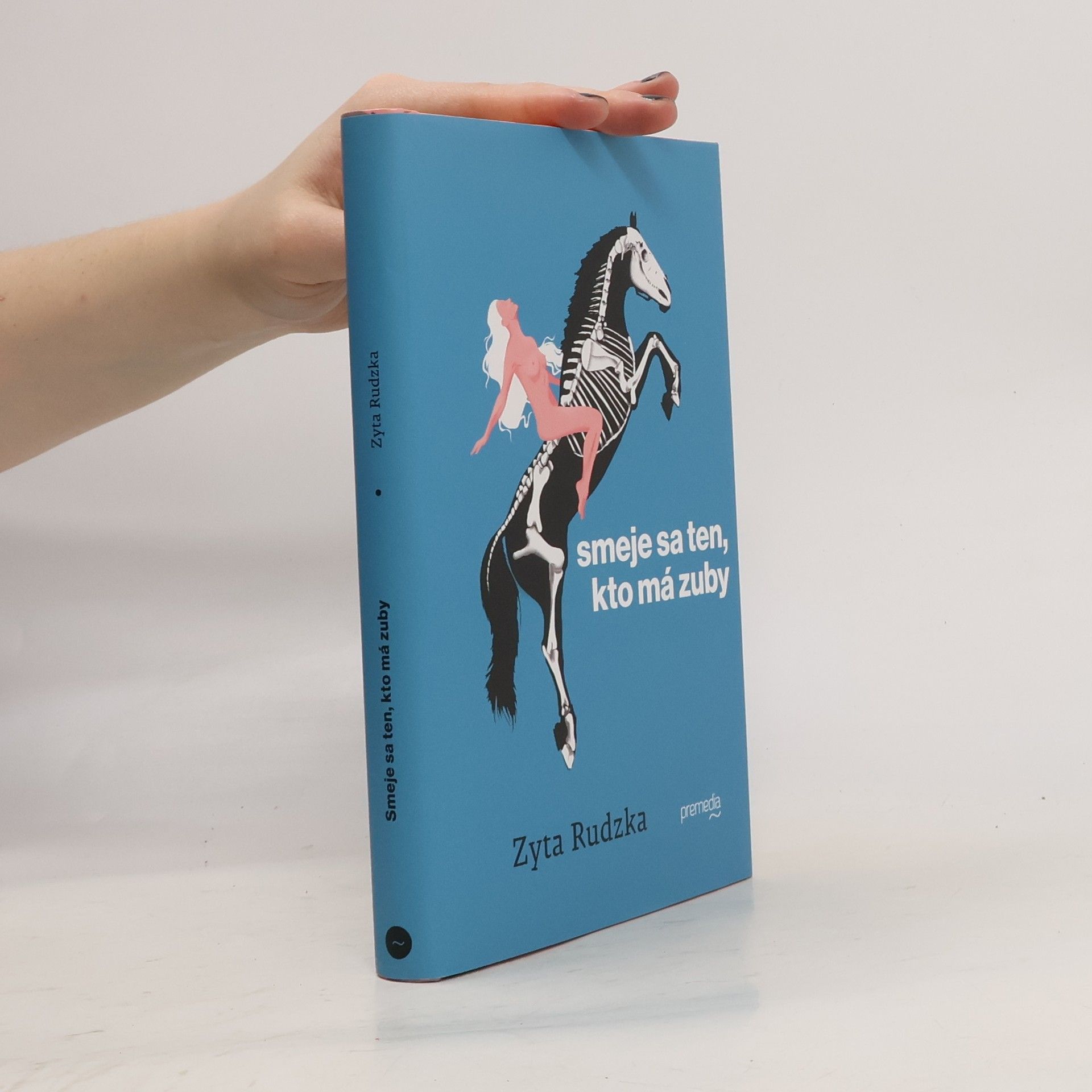Zyta Rudzka Smeje sa ten, kto má zuby