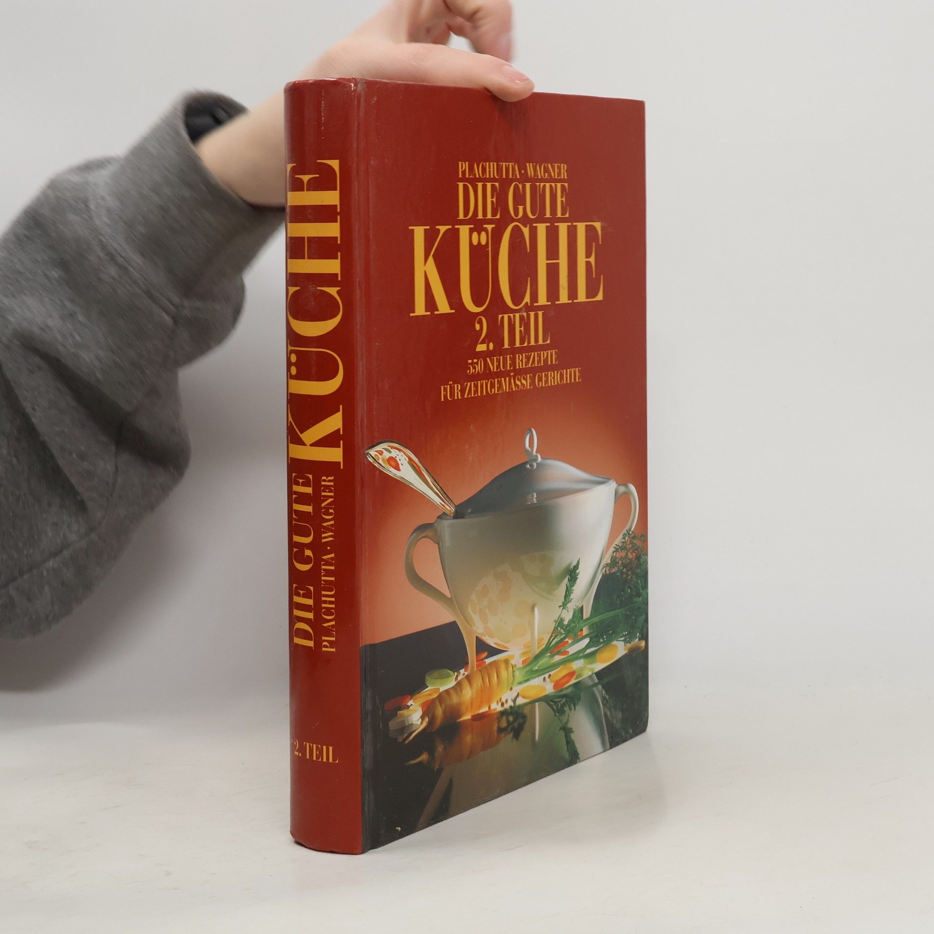 Christoph Wagner Die gute Küche 2. Teil. 550 neue Rezepte für Zeitgemässe Gerichte