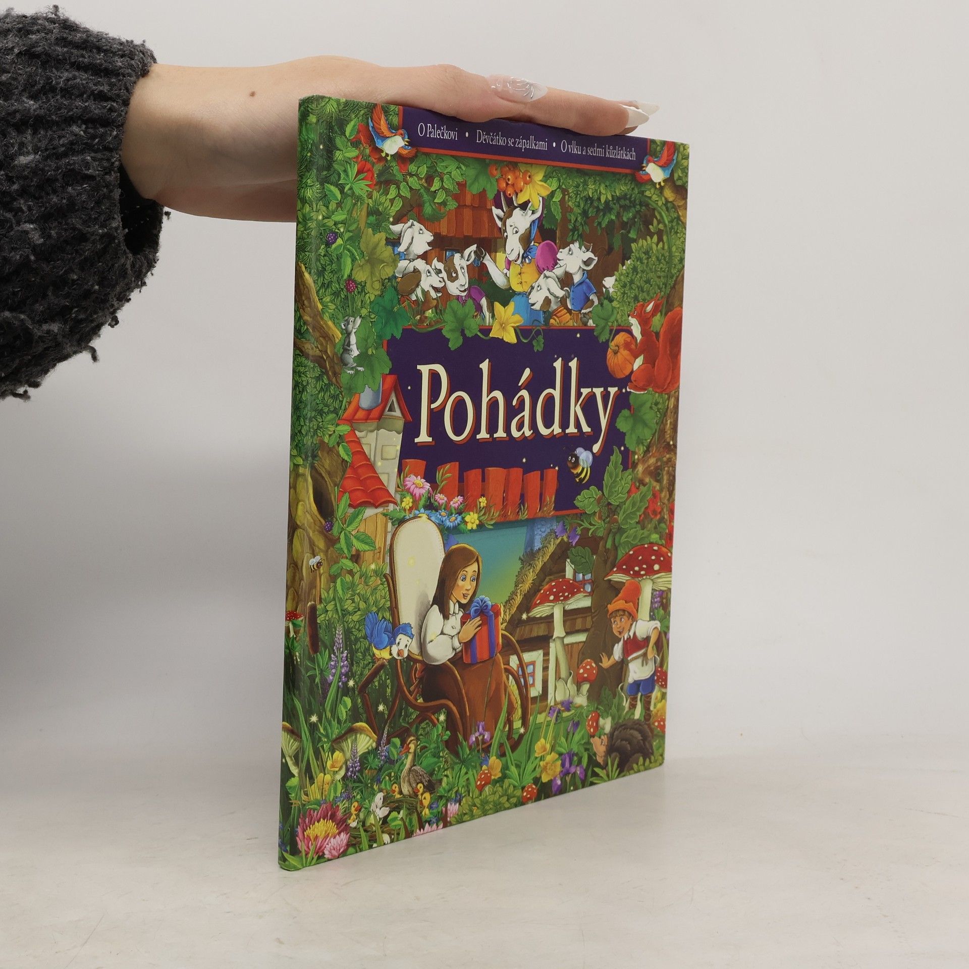 Pohádky. O palečkovi. Děvčátko se zápalkami. O vlku a sedmi kůzlátkách