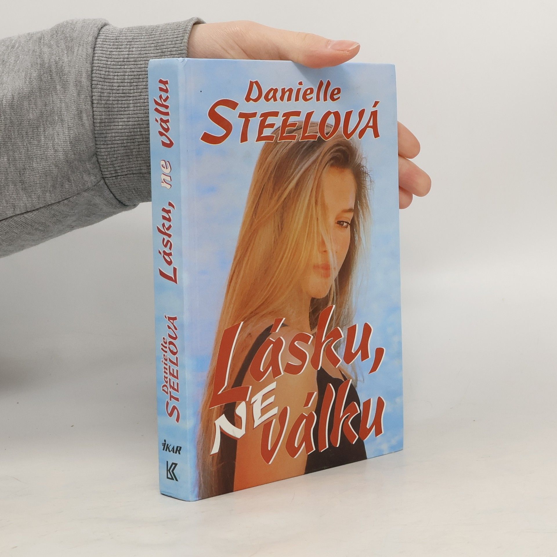 Danielle Steel Lásku, ne válku