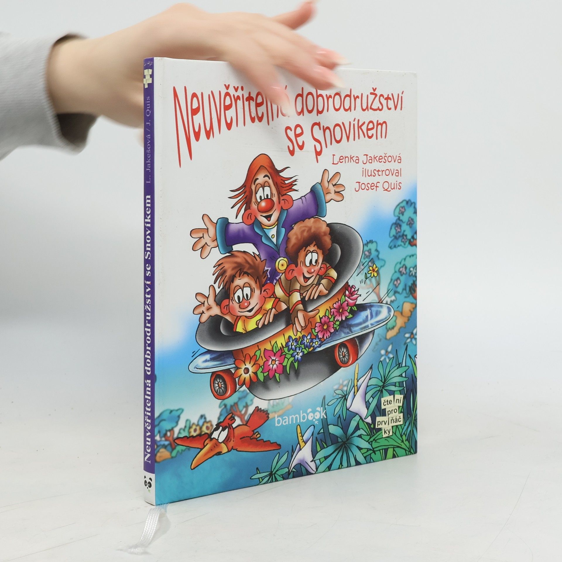 Lenka Jakešová Neuvěřitelná dobrodružství se Snovíkem