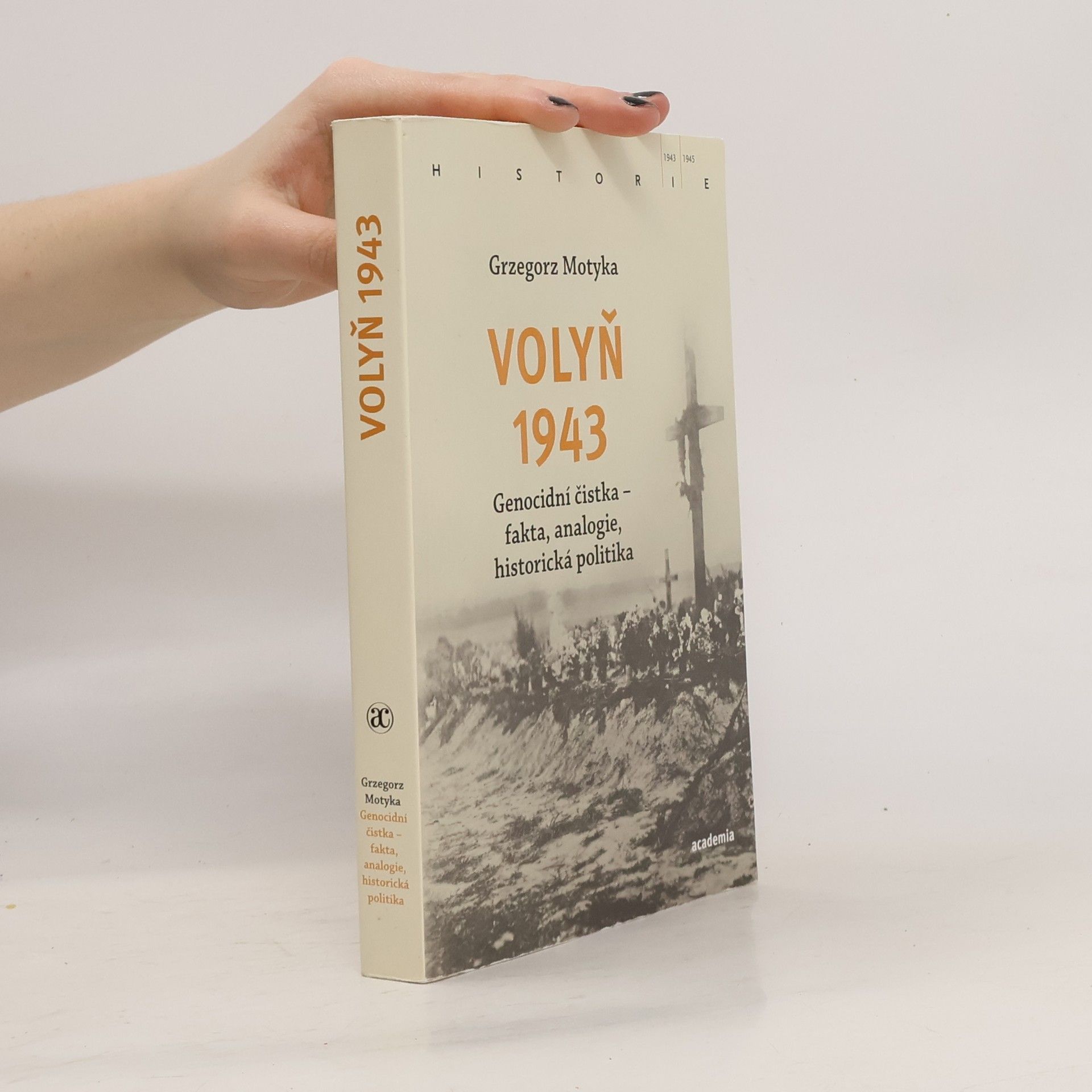 Grzegorz Motyka Volyň 1943