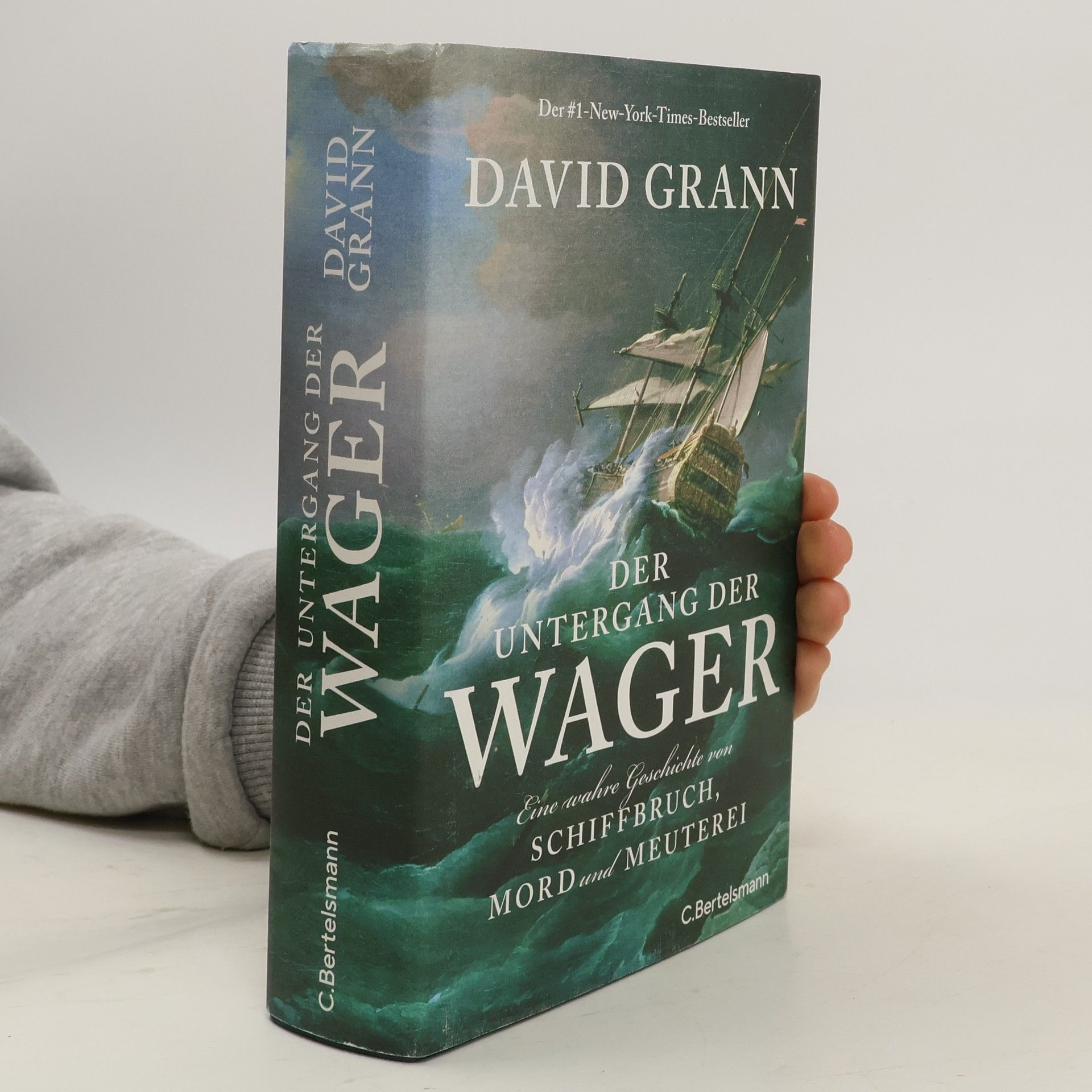 Der Untergang der "Wager". Eine wahre Geschichte von Schiffbruch, Mord und Meuterei - Der #1-New-York-Times-Bestseller