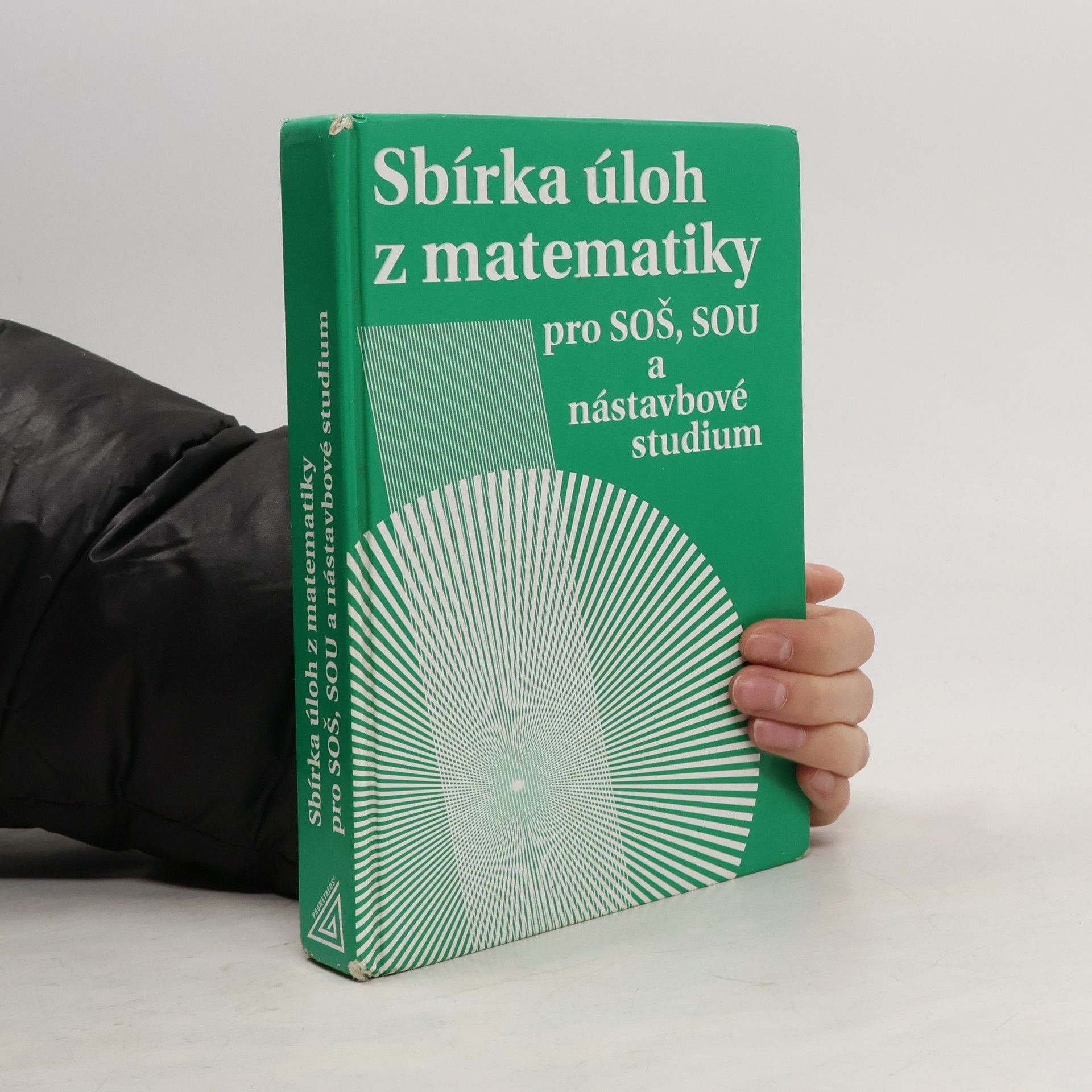 Sbírka úloh z matematiky pro SOŠ, SOU a nástavbové studium