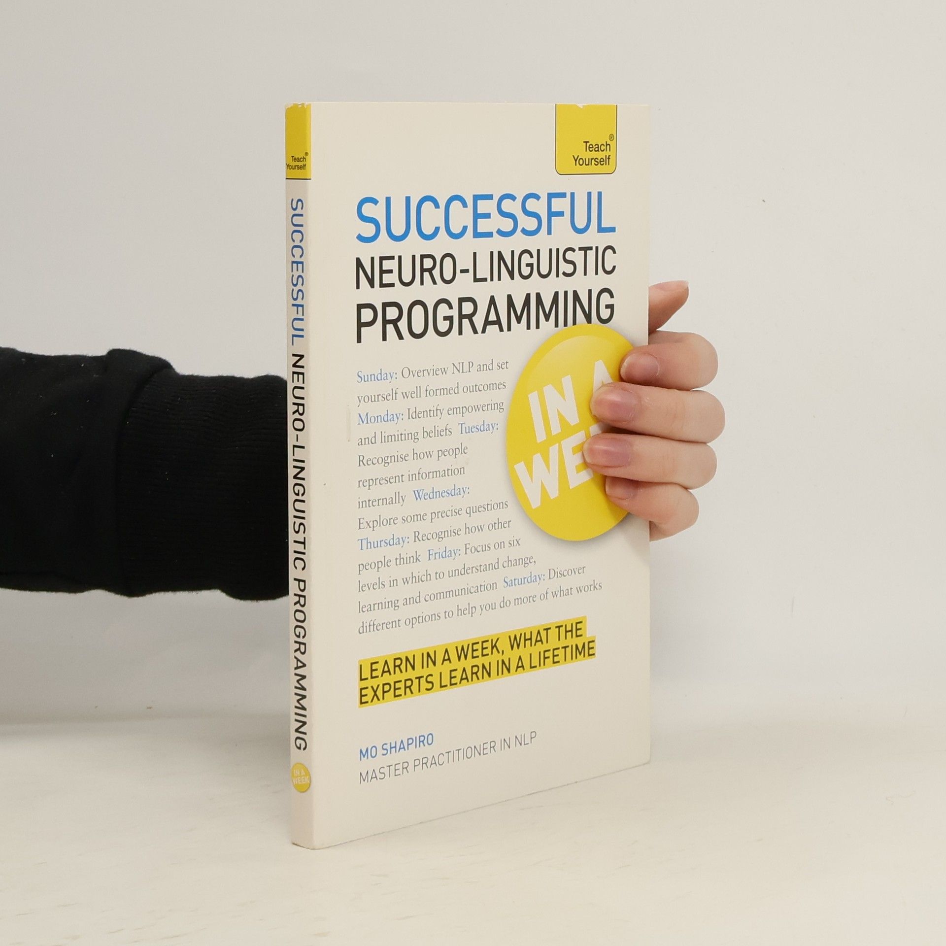 Teach Yourself: Successful Neuro-Linguistic Programming in a Week