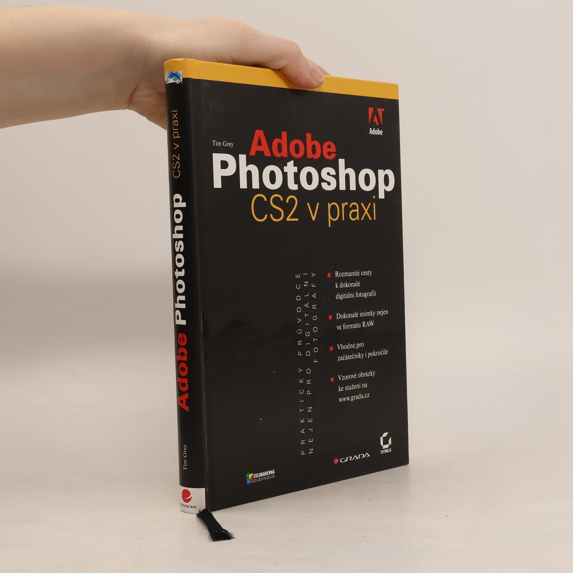 Tim Grey Adobe Photoshop CS2 v praxi. Praktický průvodce nejen pro digitální fotografy