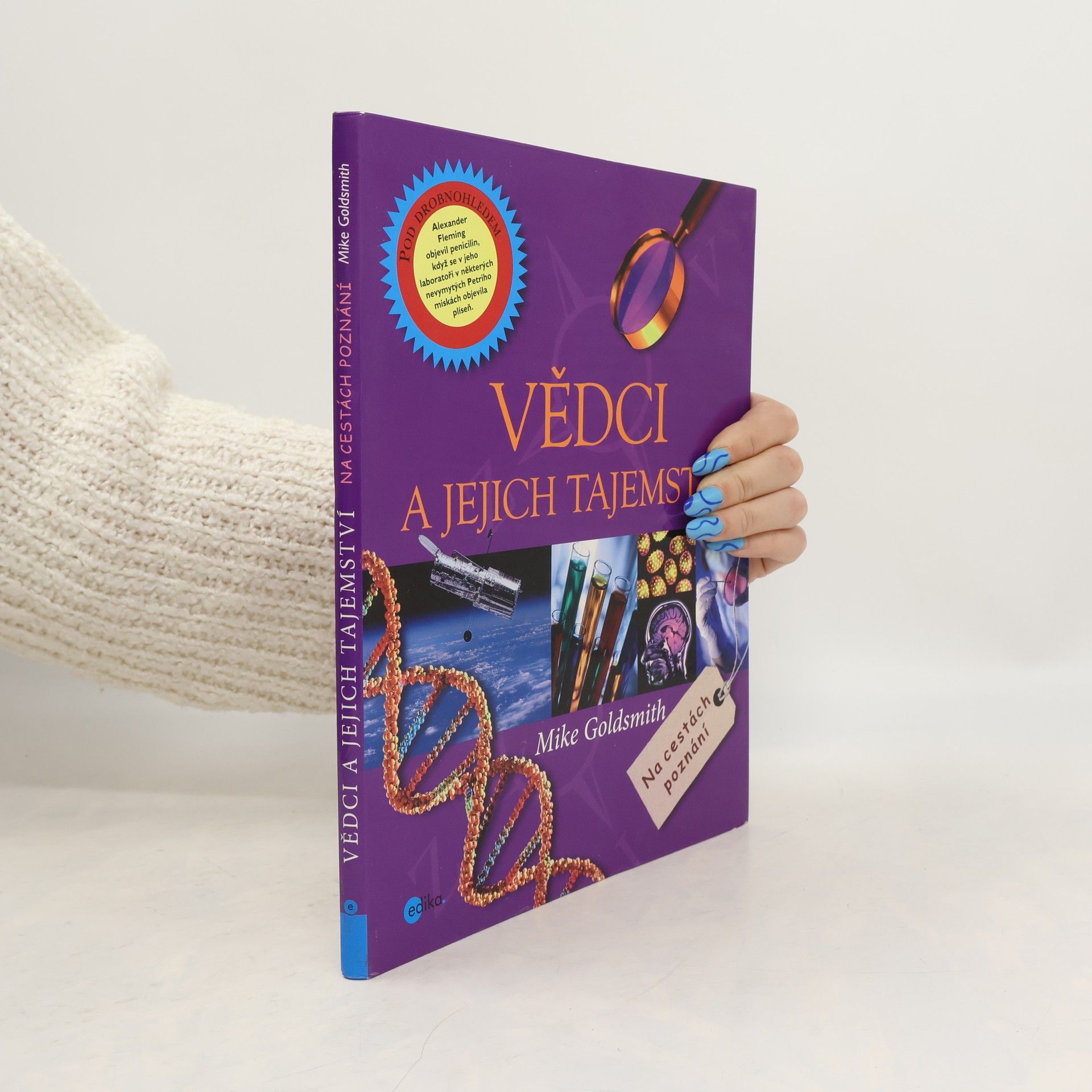 Mike Goldsmith Vědci a jejich tajemství : na cestách poznání