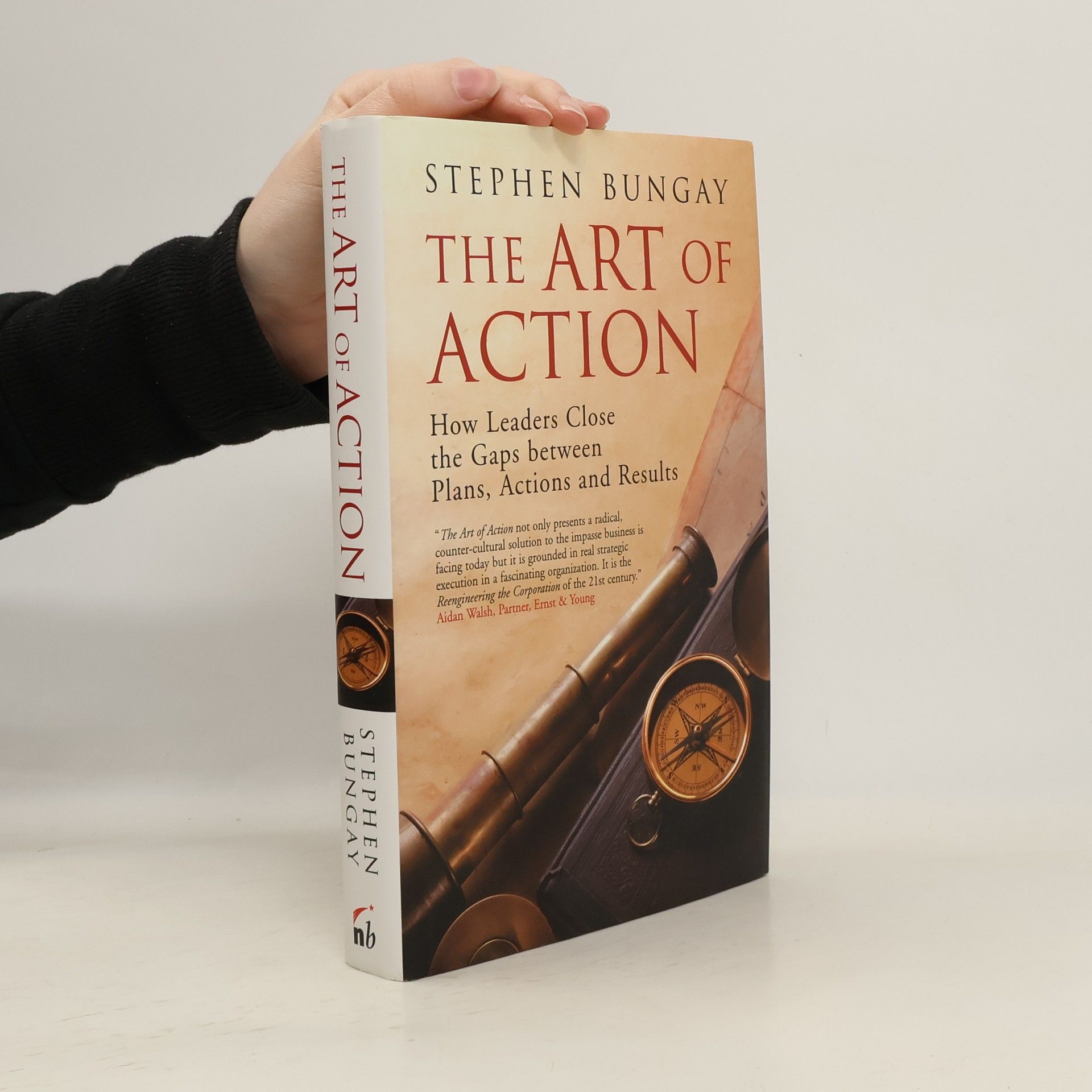 Stephen Bungay The Art of Action