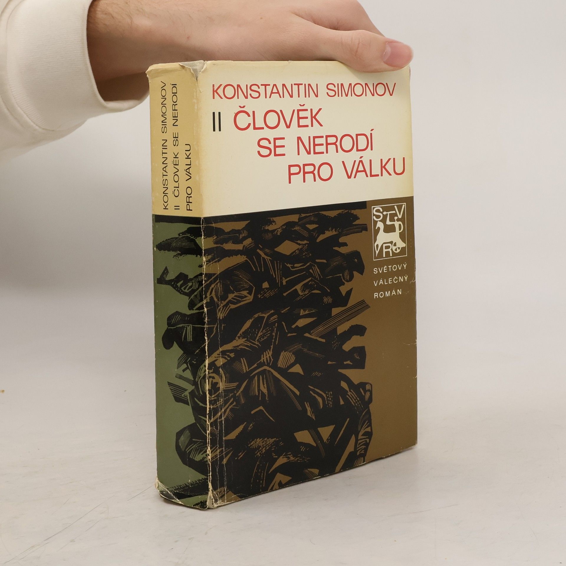 Konstantin Michajlovič Simonov Konstantin Simonov II. Člověk se nerodí pro válku