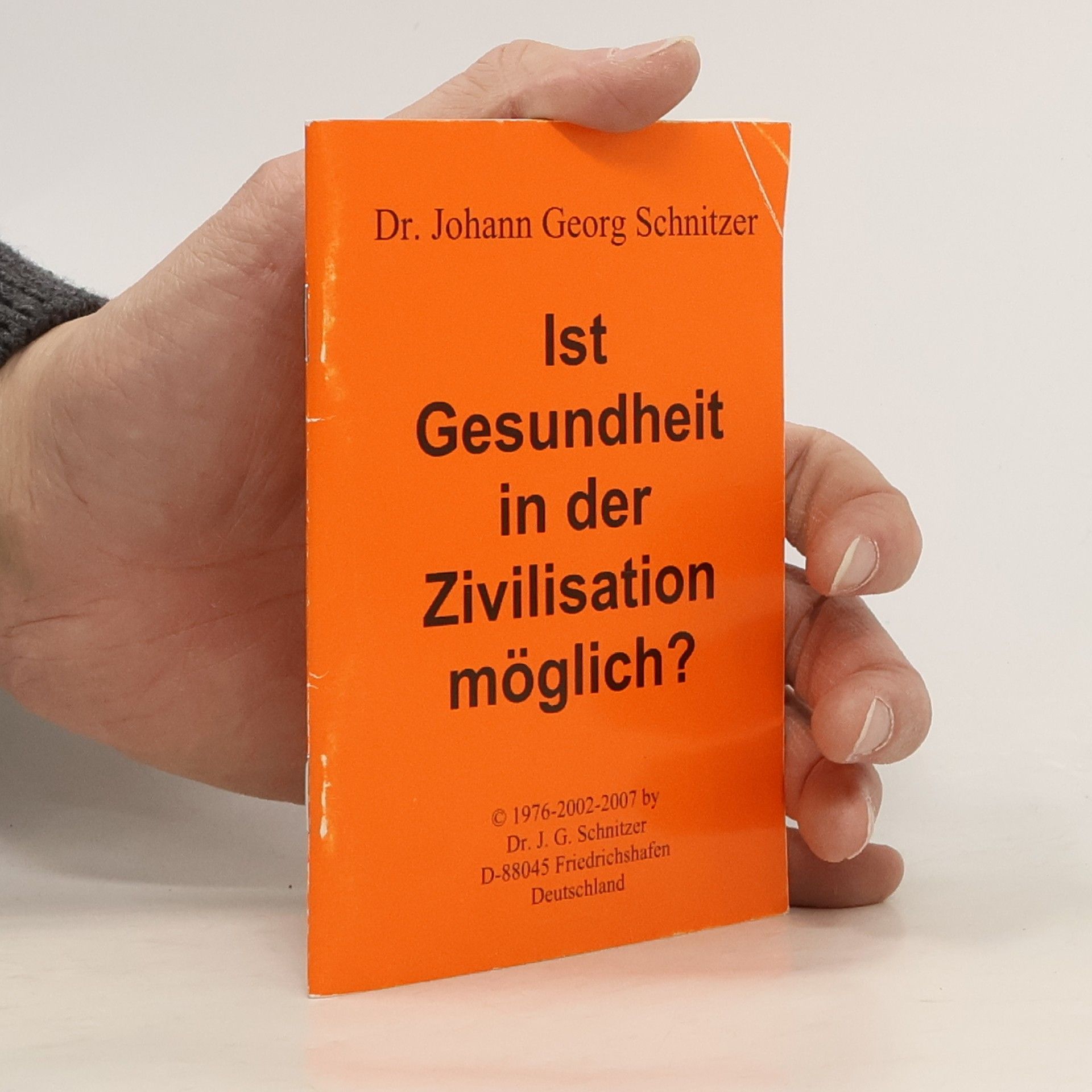 Johann Georg Schnitzer Ist Gesundheit in der Zivilisation möglich?