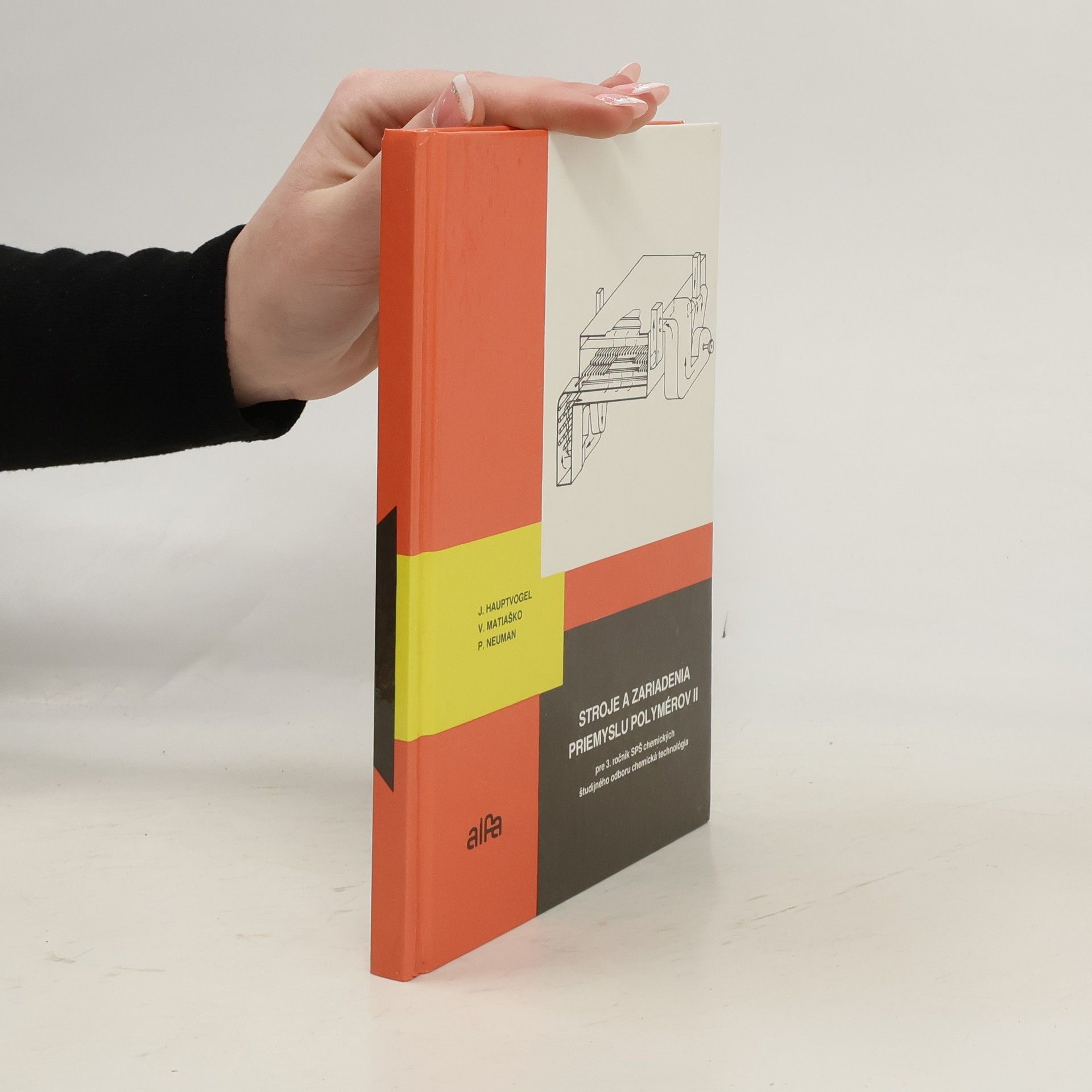 Ján Hauptvogel Stroje a zariadenia priemyslu polymérov II pre 3. ročník SPŠ chemických študijného odboru chemická technológia