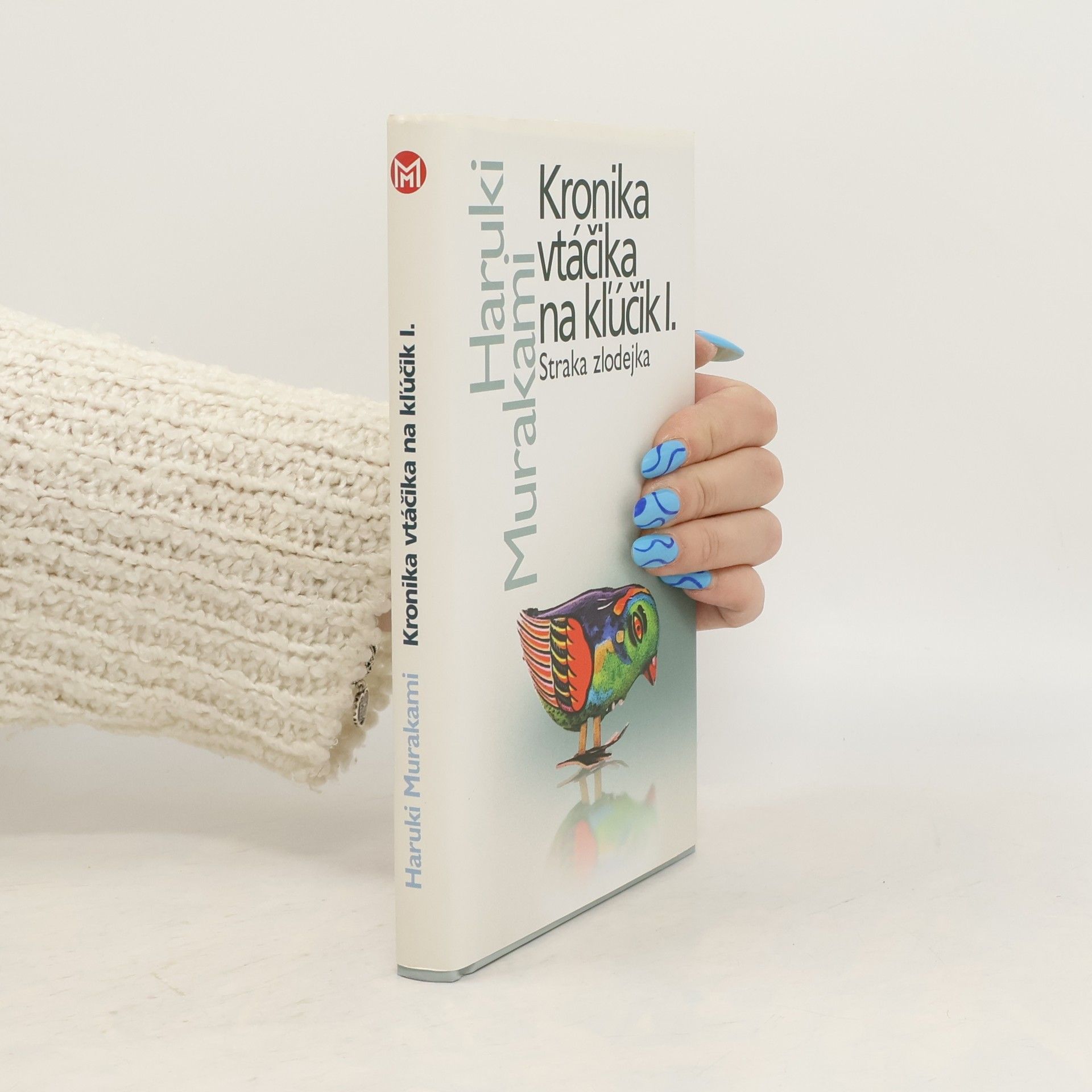 Haruki Murakami Kronika vtáčika na kľúčik I. Straka zlodejka