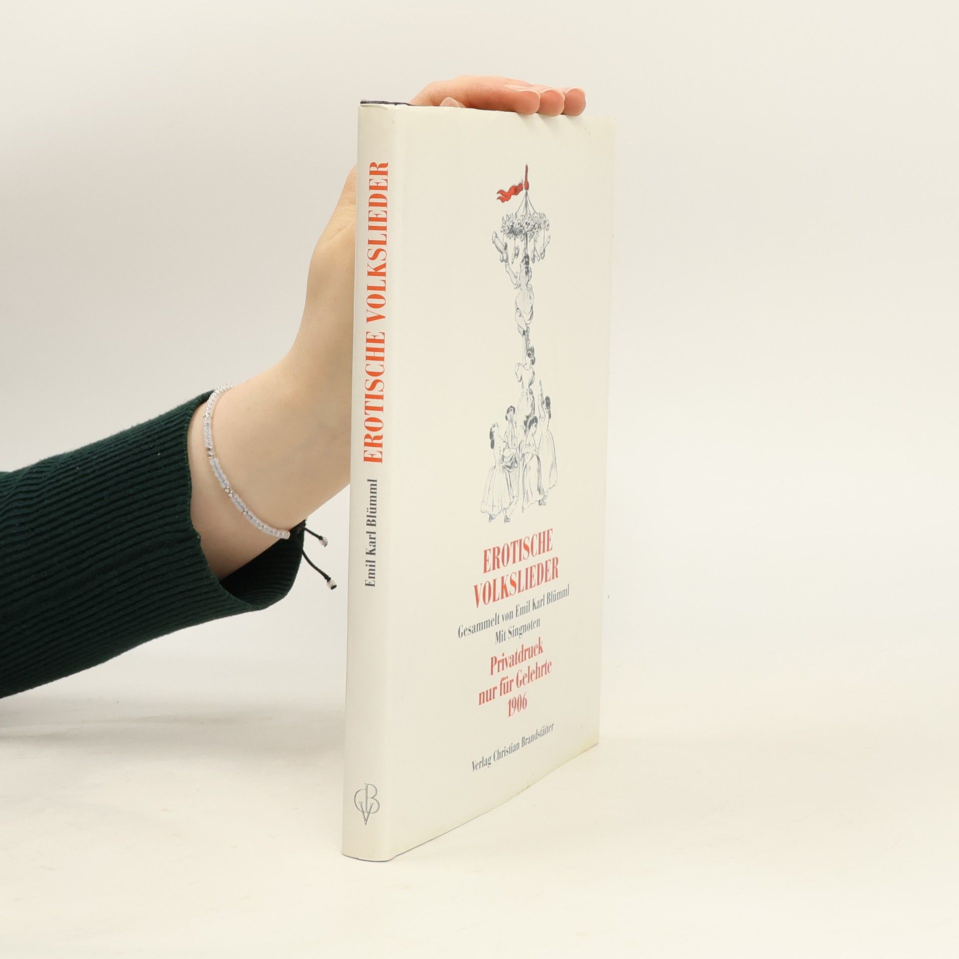 Emil Karl Blümml Erotische Volkslieder
