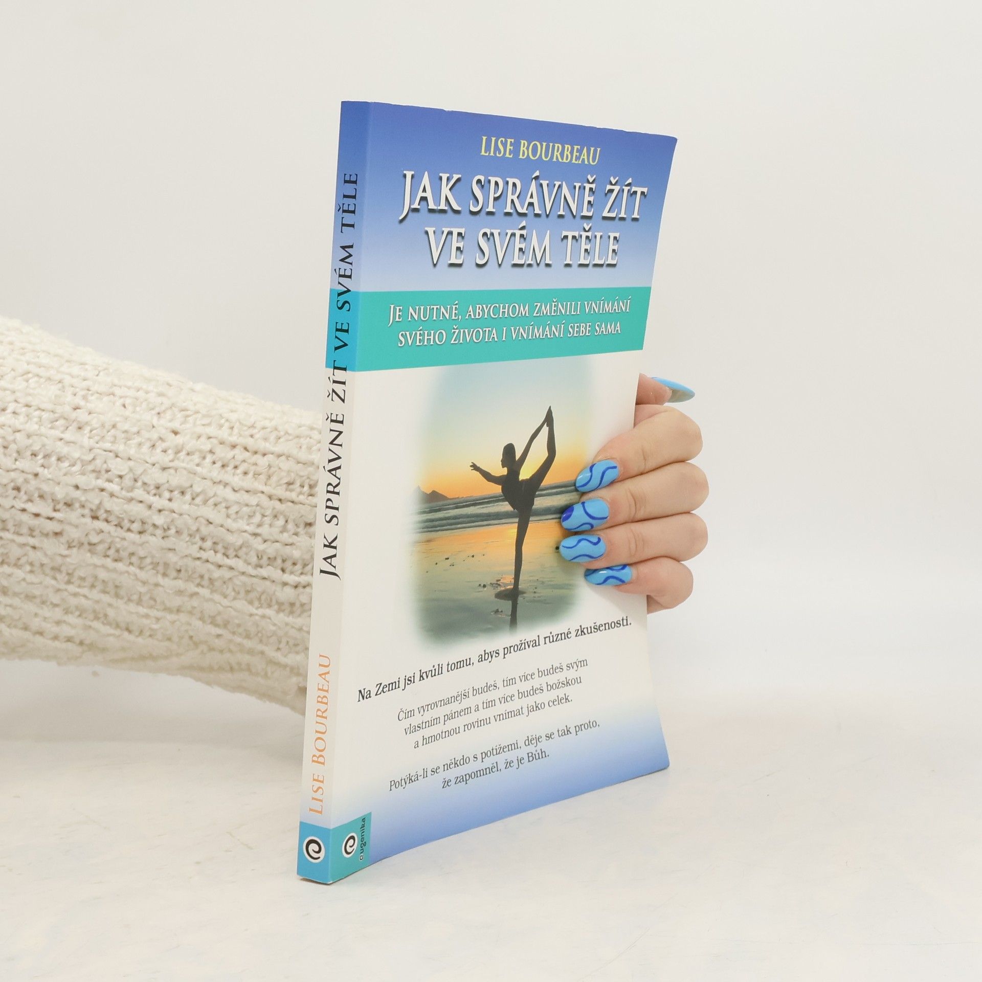 Lise Bourbeau Jak správně žít ve svém těle