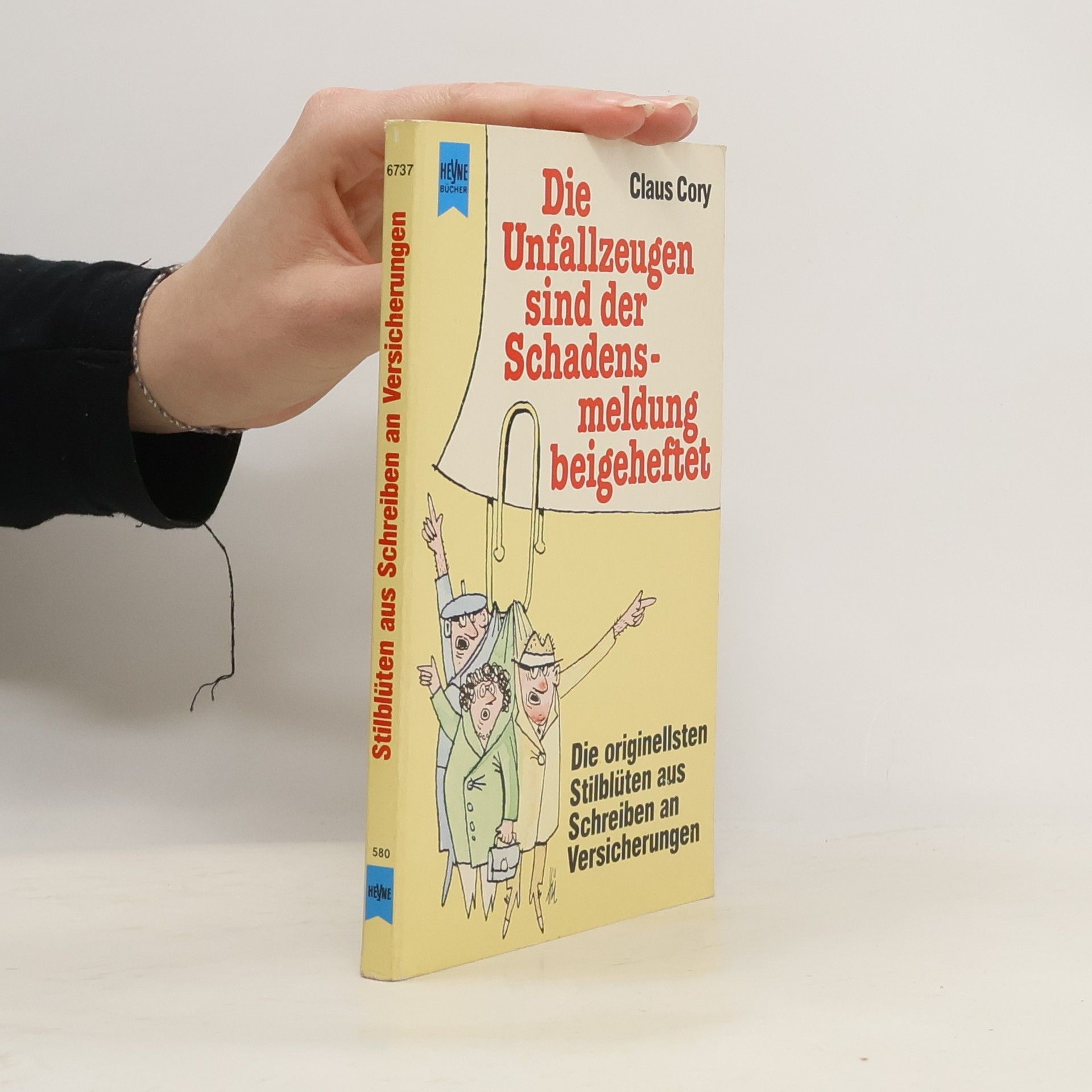Claus Cory Die Unfallzeugen sind der Schadensmeldung beigeheftet
