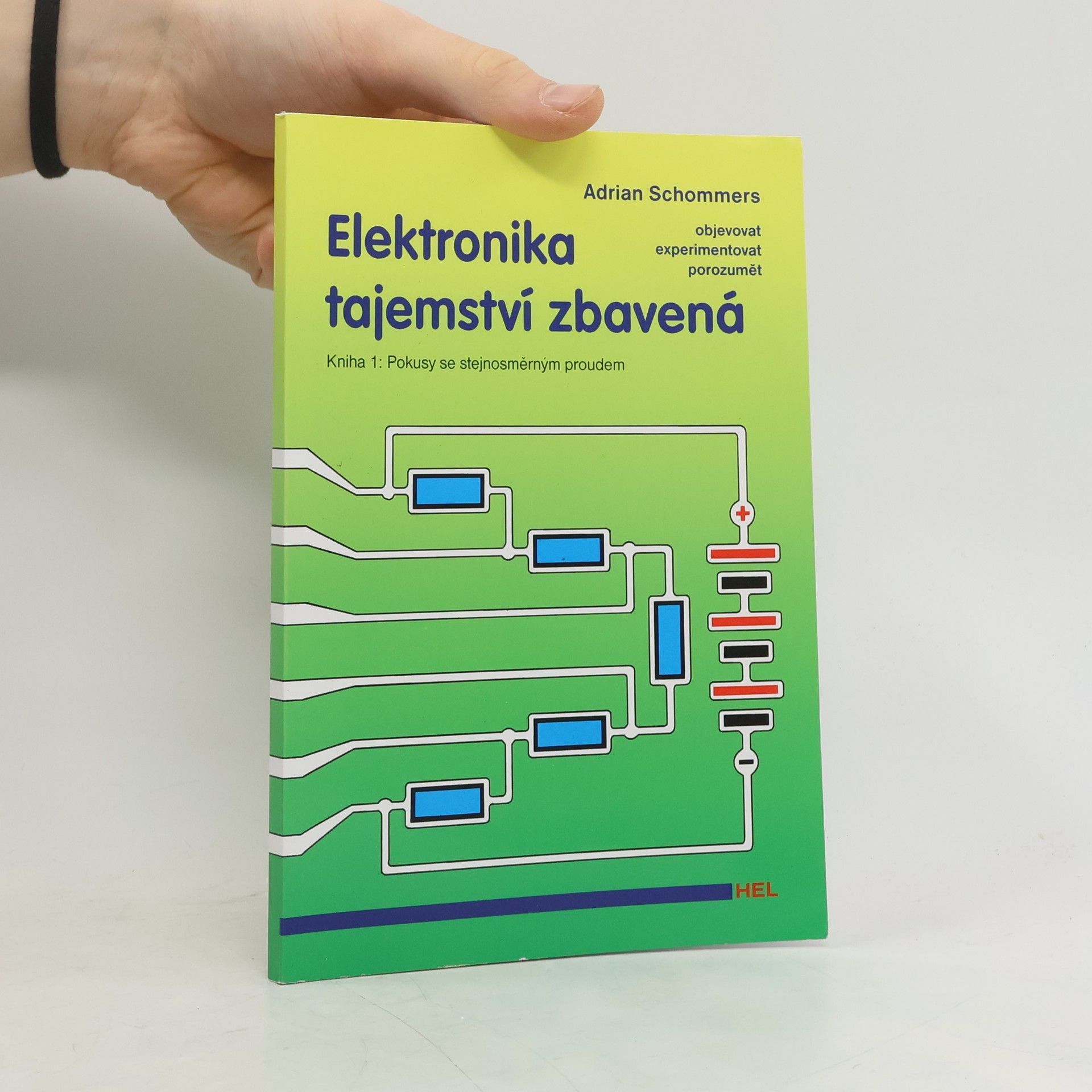 Anton Schommers Elektronika tajemství zbavená. Kniha 1., Pokusy se stejnosměrným proudem