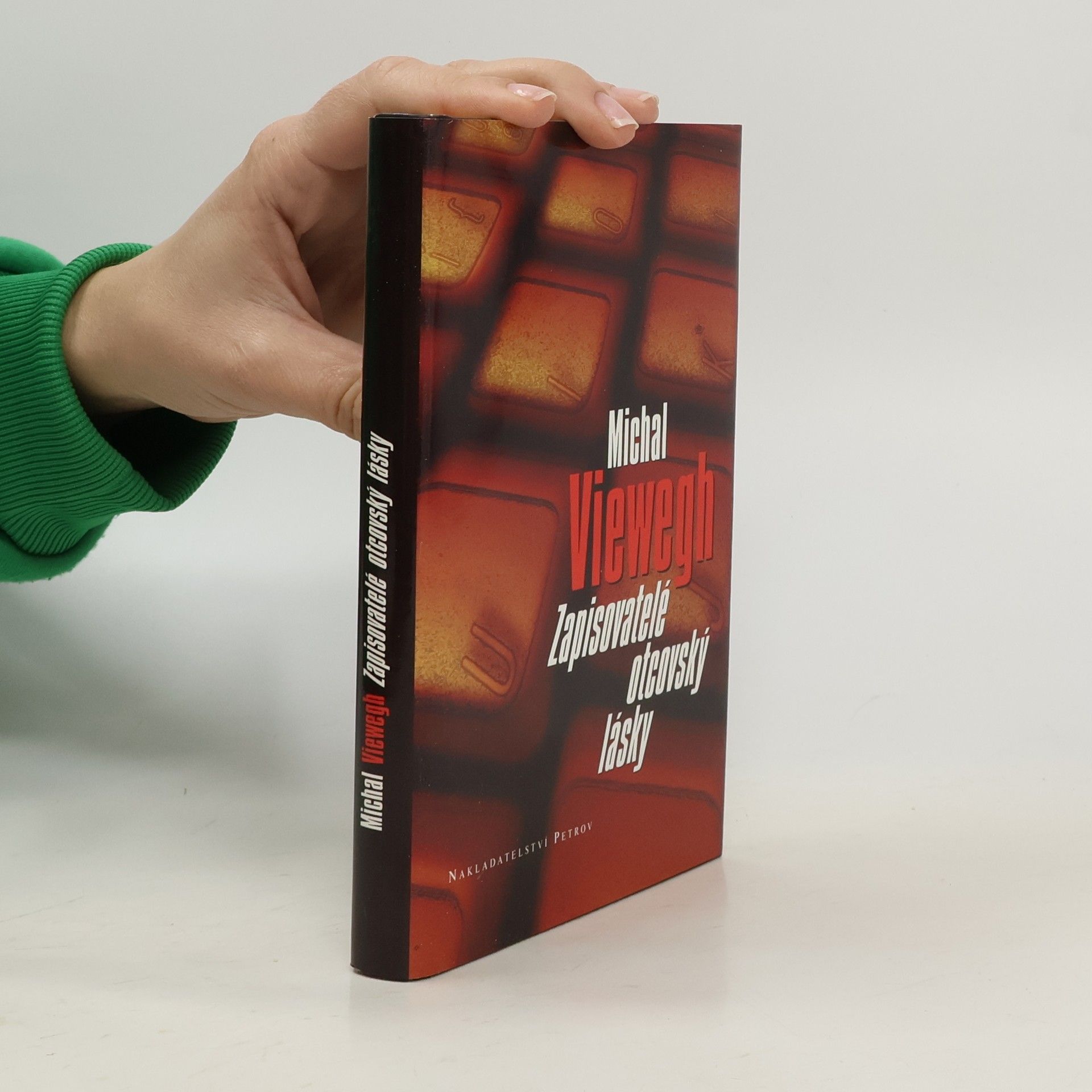 Michal Viewegh Zapisovatelé otcovský lásky