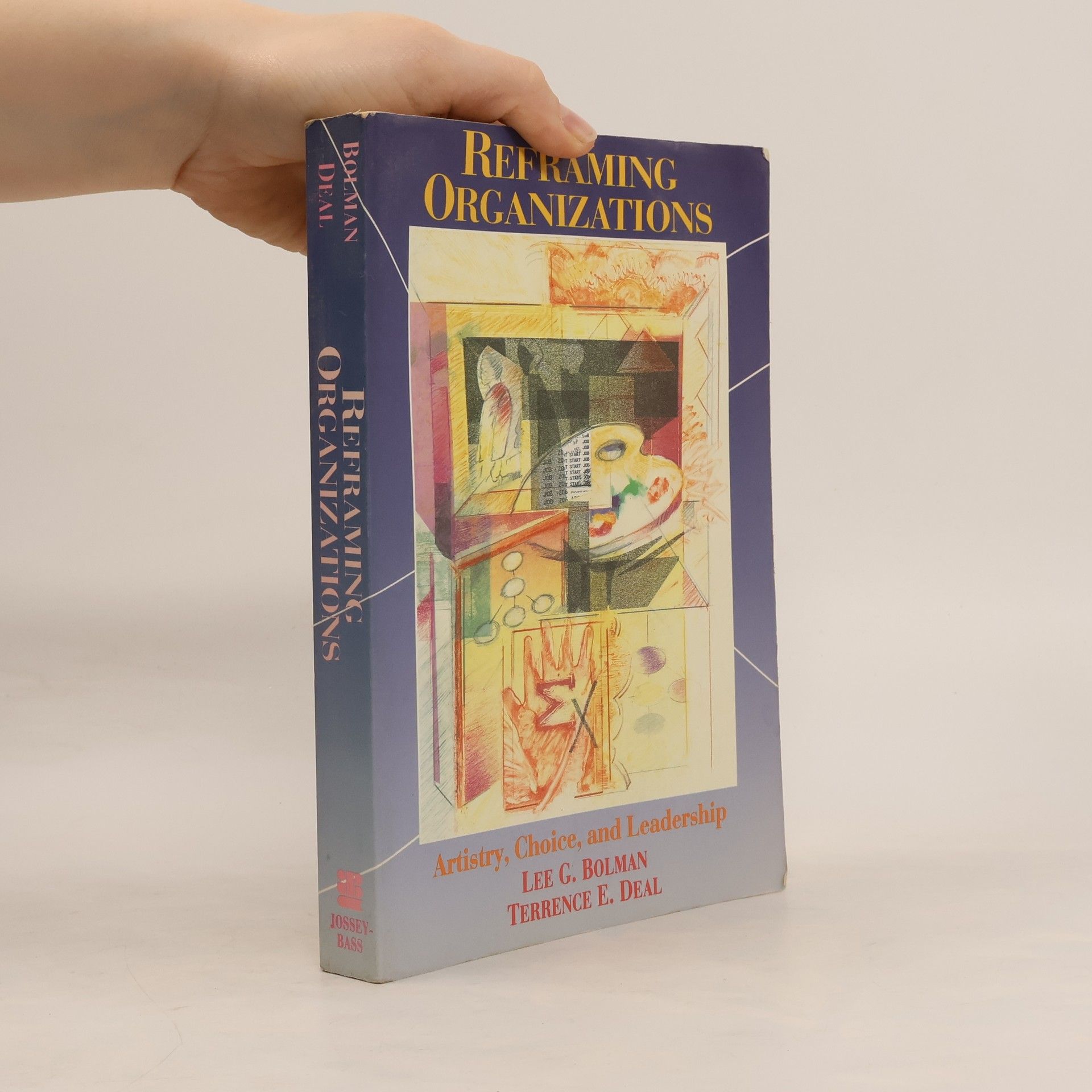 Terrence E. Deal Reframing Organizations. Artistry, Choice, and Leadership