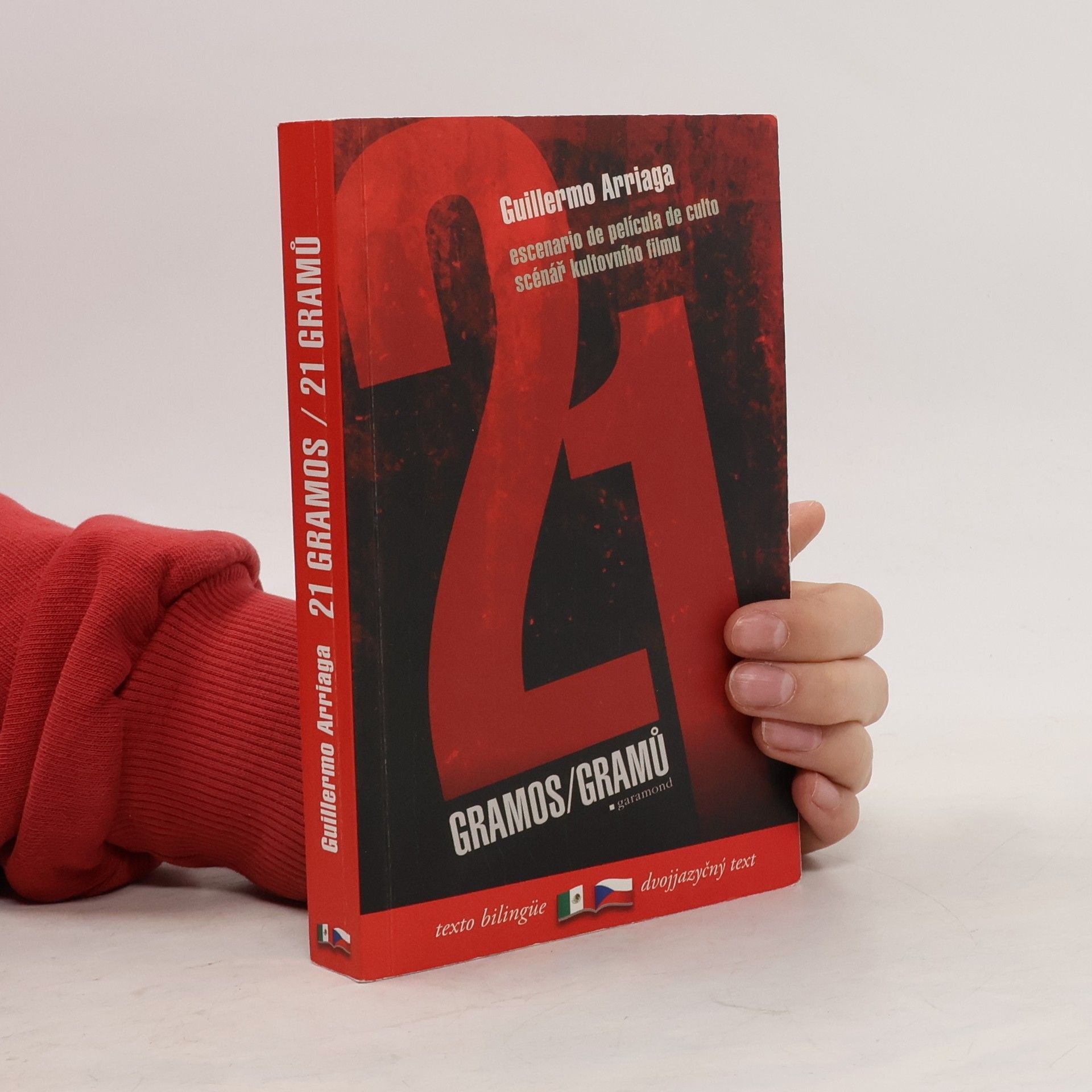 Guillermo Arriaga 21 gramů. 21 gramos. Filmový scénář. Guión cinematográfico