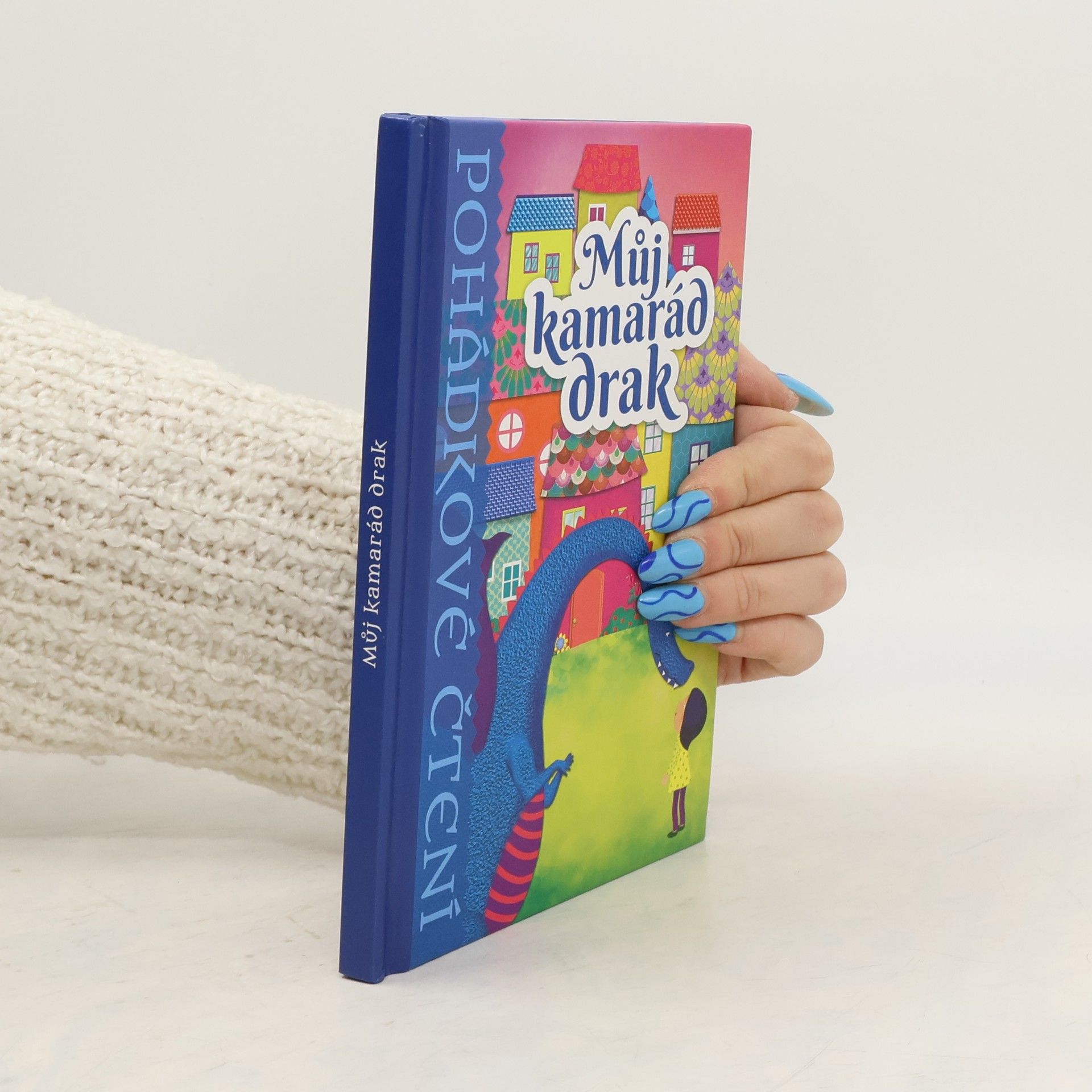 Dita Křišťanová Pohádkové čtení. Můj kamarád drak