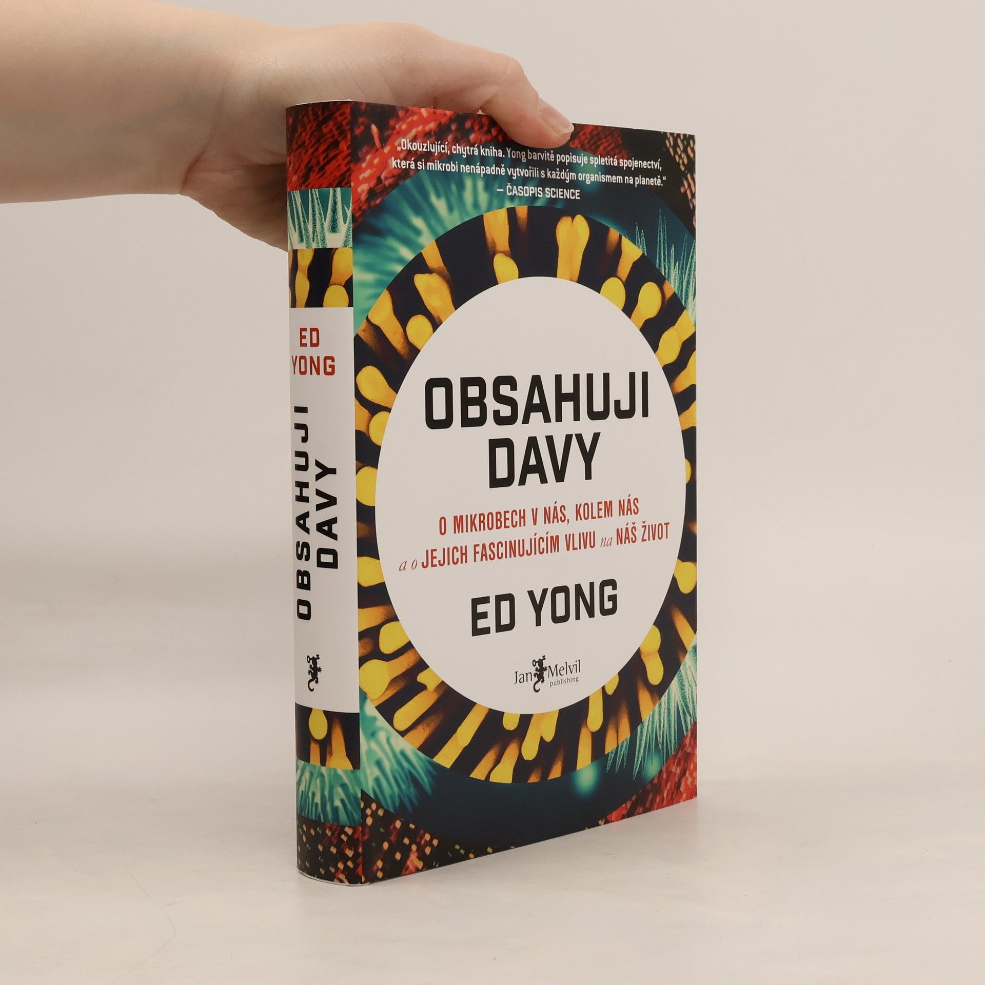 Ed Yong Obsahuji davy: O mikrobech v nás, kolem nás a o jejich fascinujícím vlivu na náš život