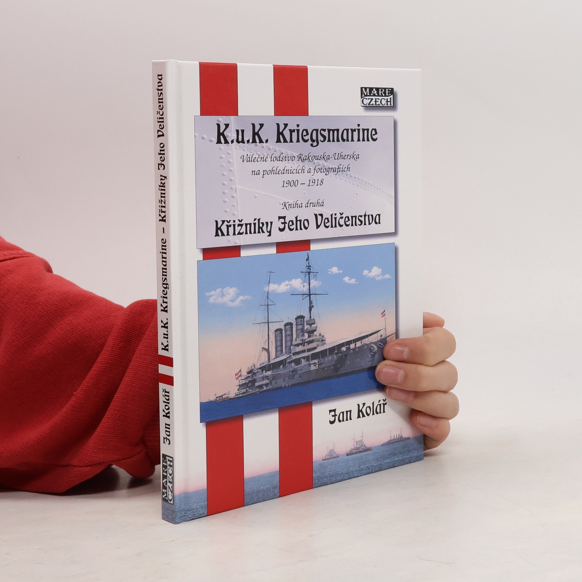 Jan Kolář K.u.K. Kriegsmarine Křižníky jeho veličenstva