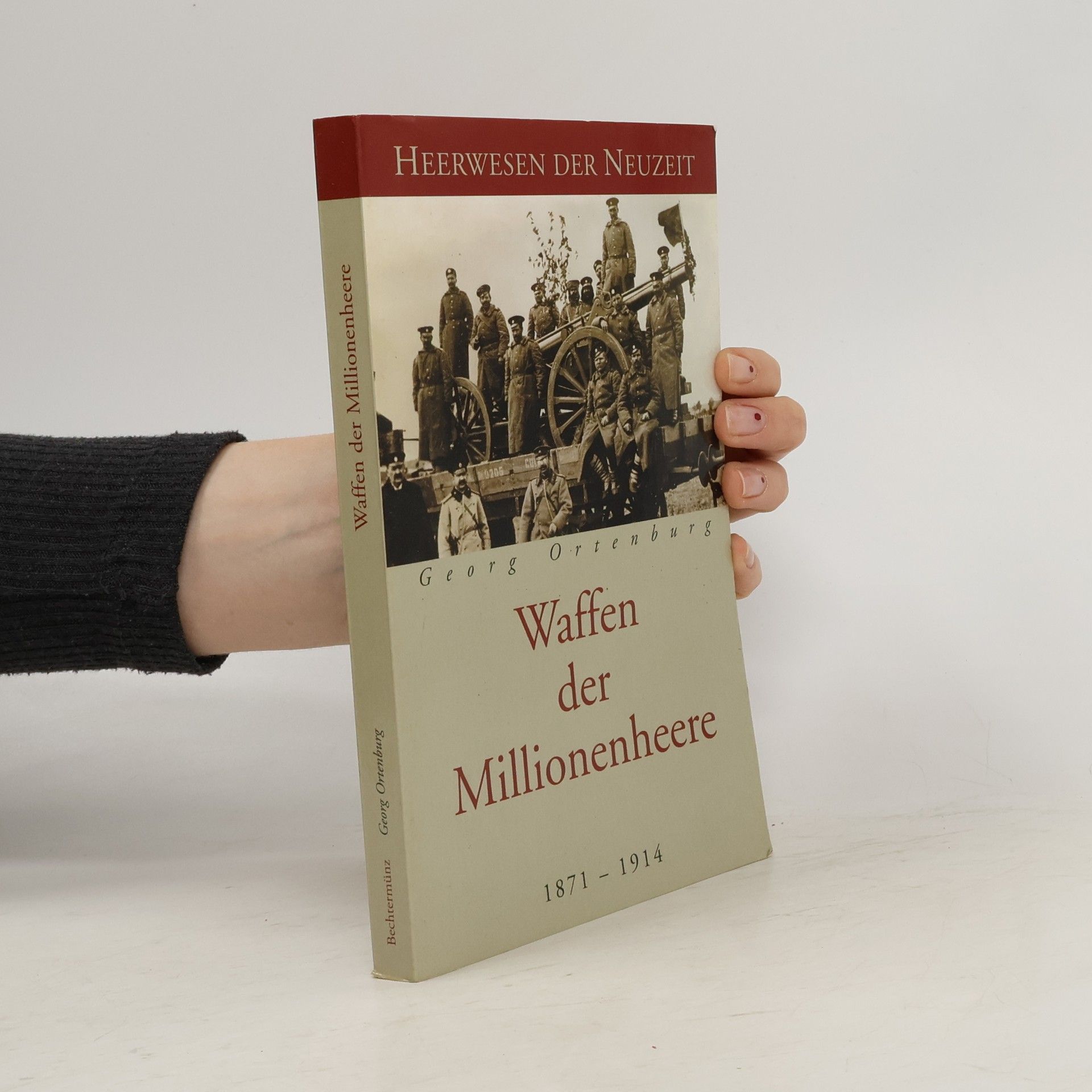 Waffen der Millionenheere 1871-1914