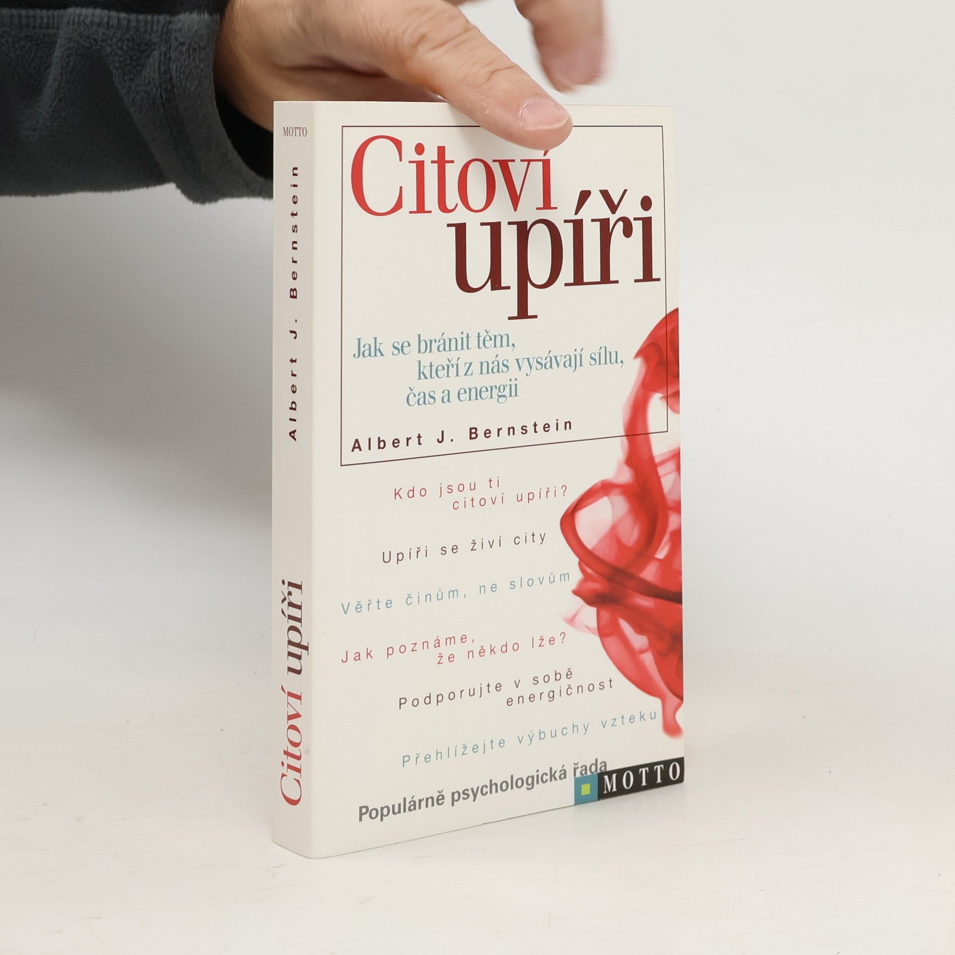 Albert J. Bernstein Citoví upíři: Jak se bránit těm, kteří z nás vysávají sílu, čas a energii