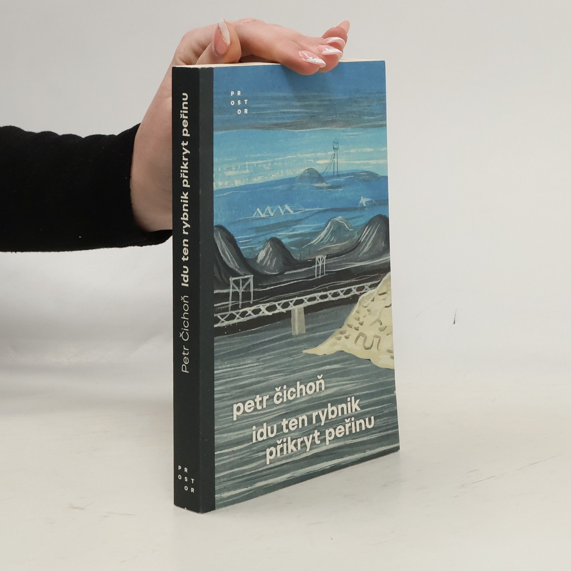 Petr Čichoň Idu ten rybnik přikryt peřinu