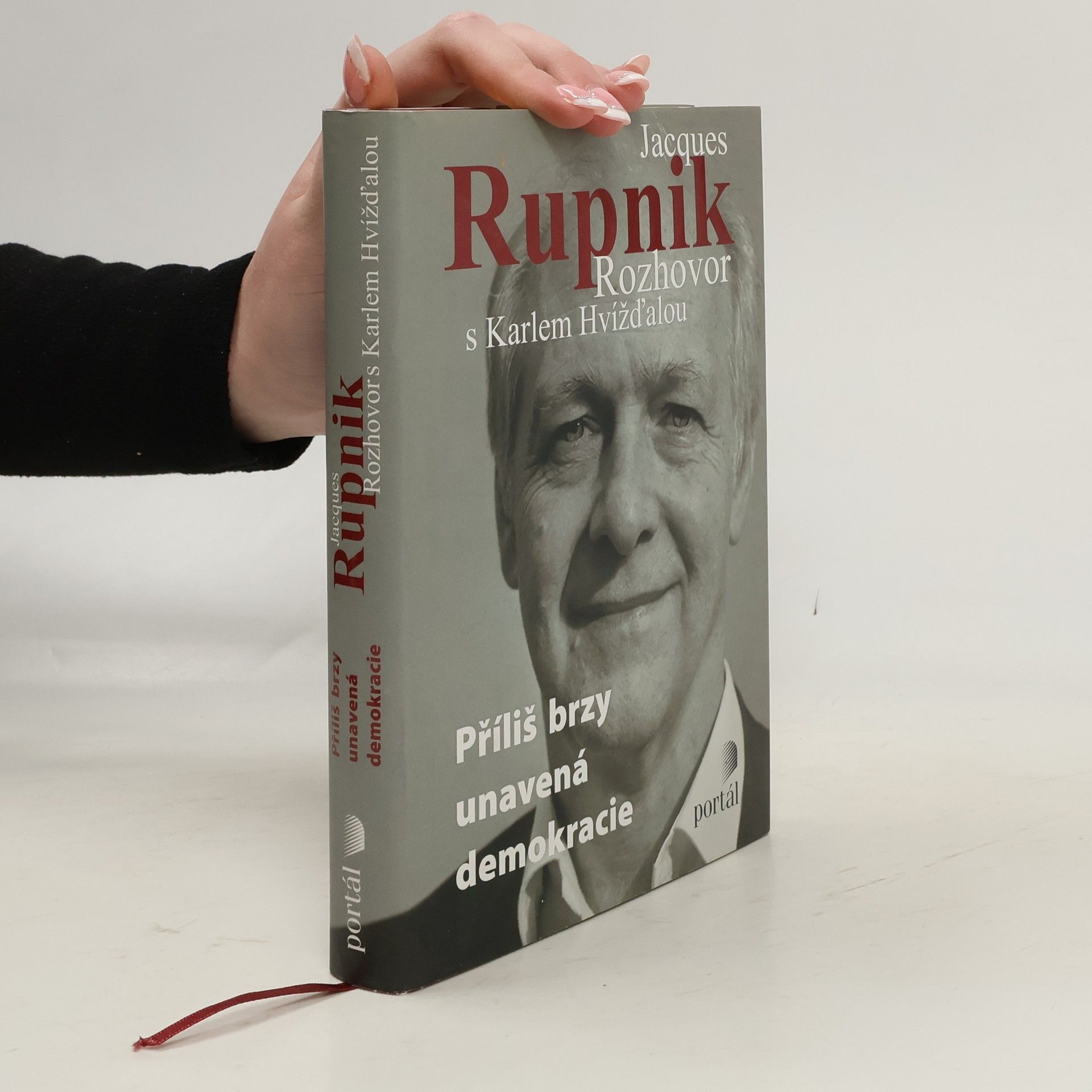 Jacques Rupnik Příliš brzy unavená demokracie