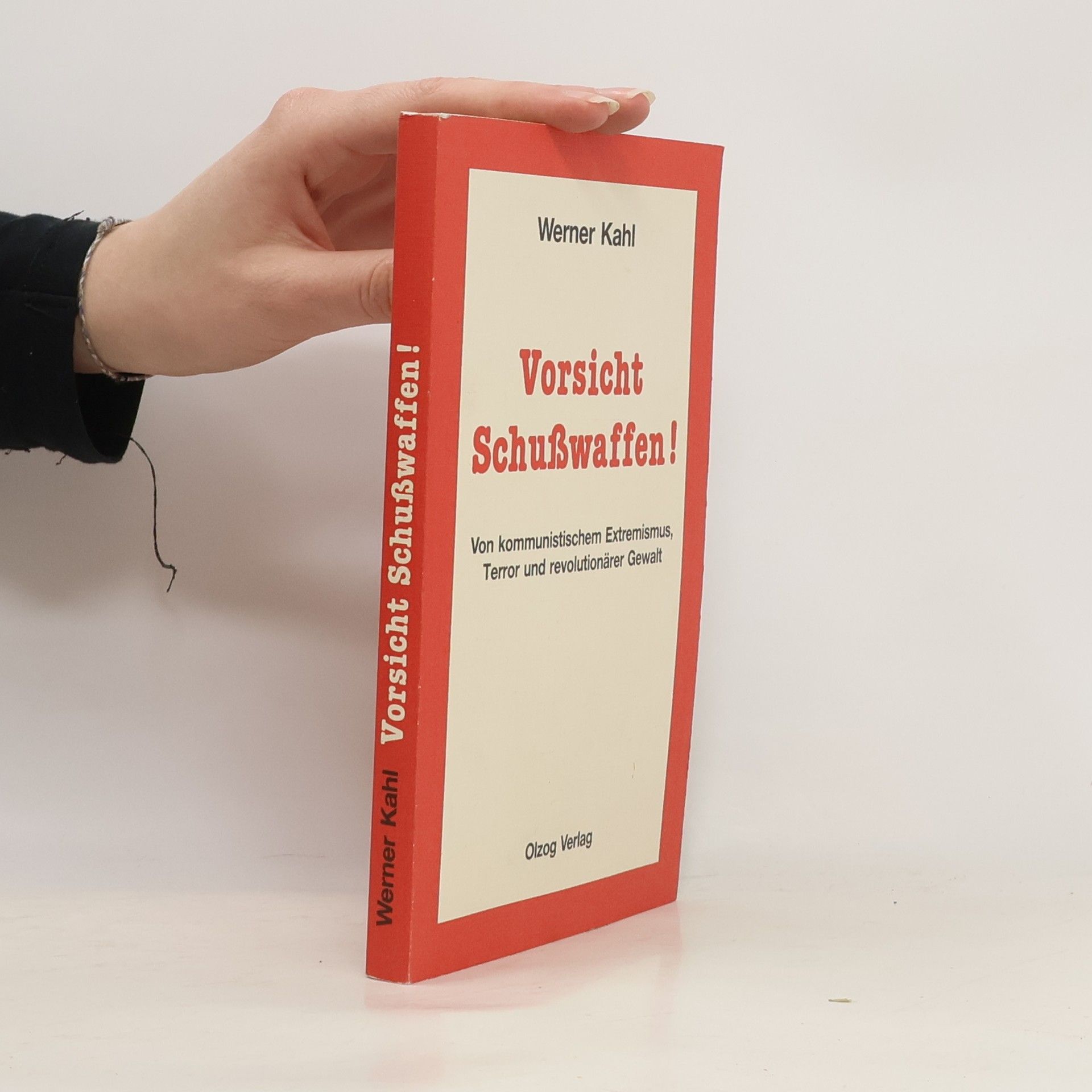 Werner Kahl Vorsicht Schusswaffen!