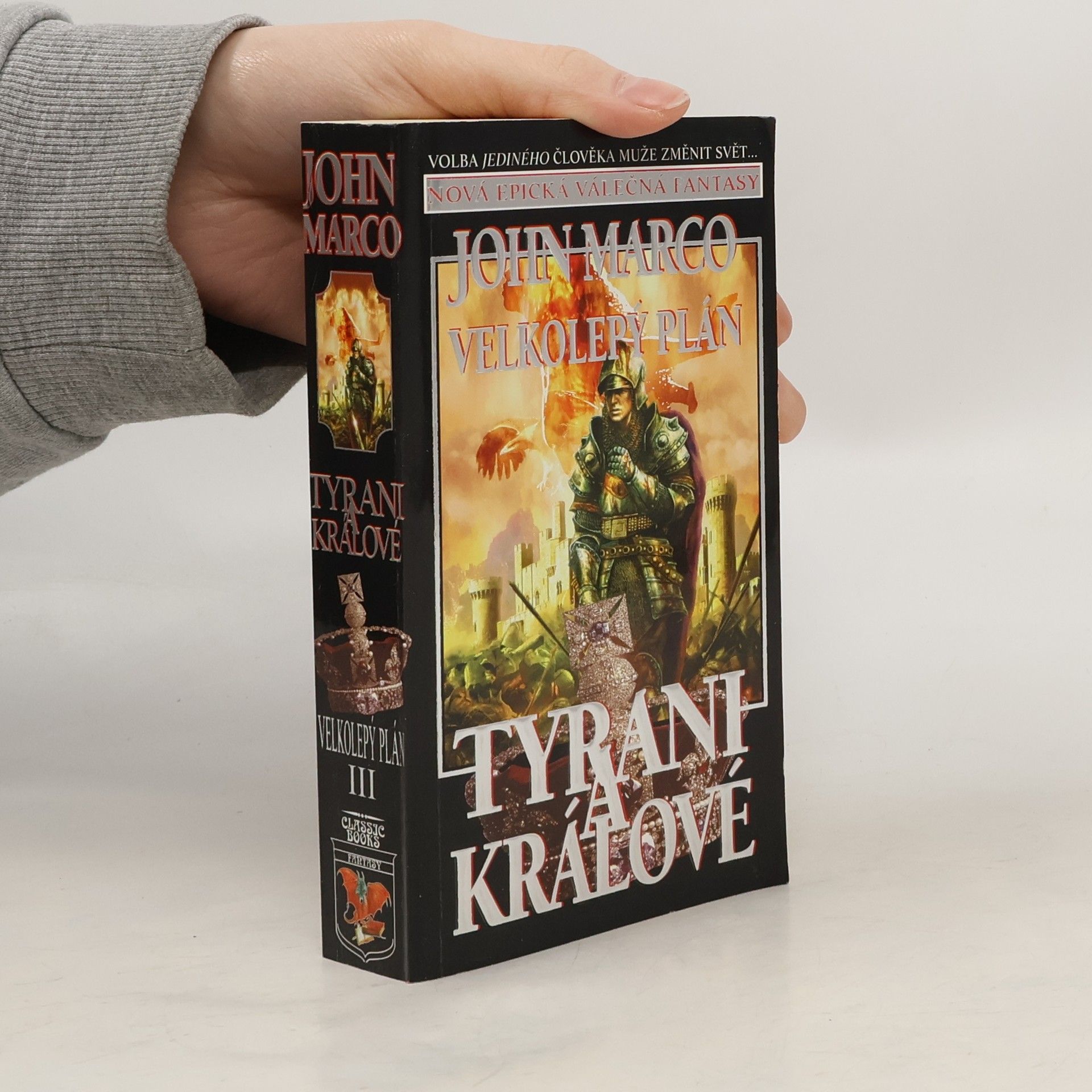 John Marco Tyrani a králové III. Velkolepý plán