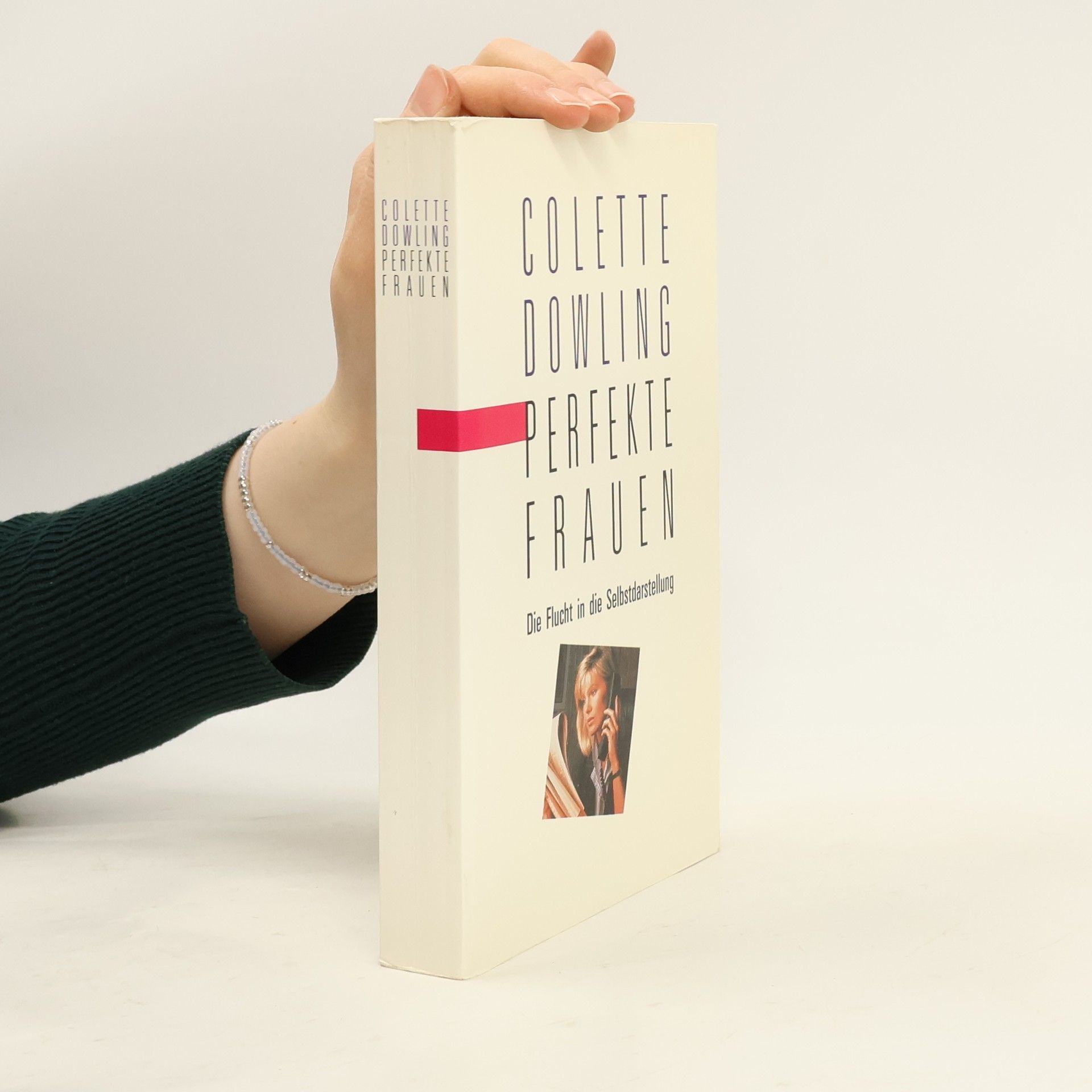 Colette Dowling Perfekte Frauen