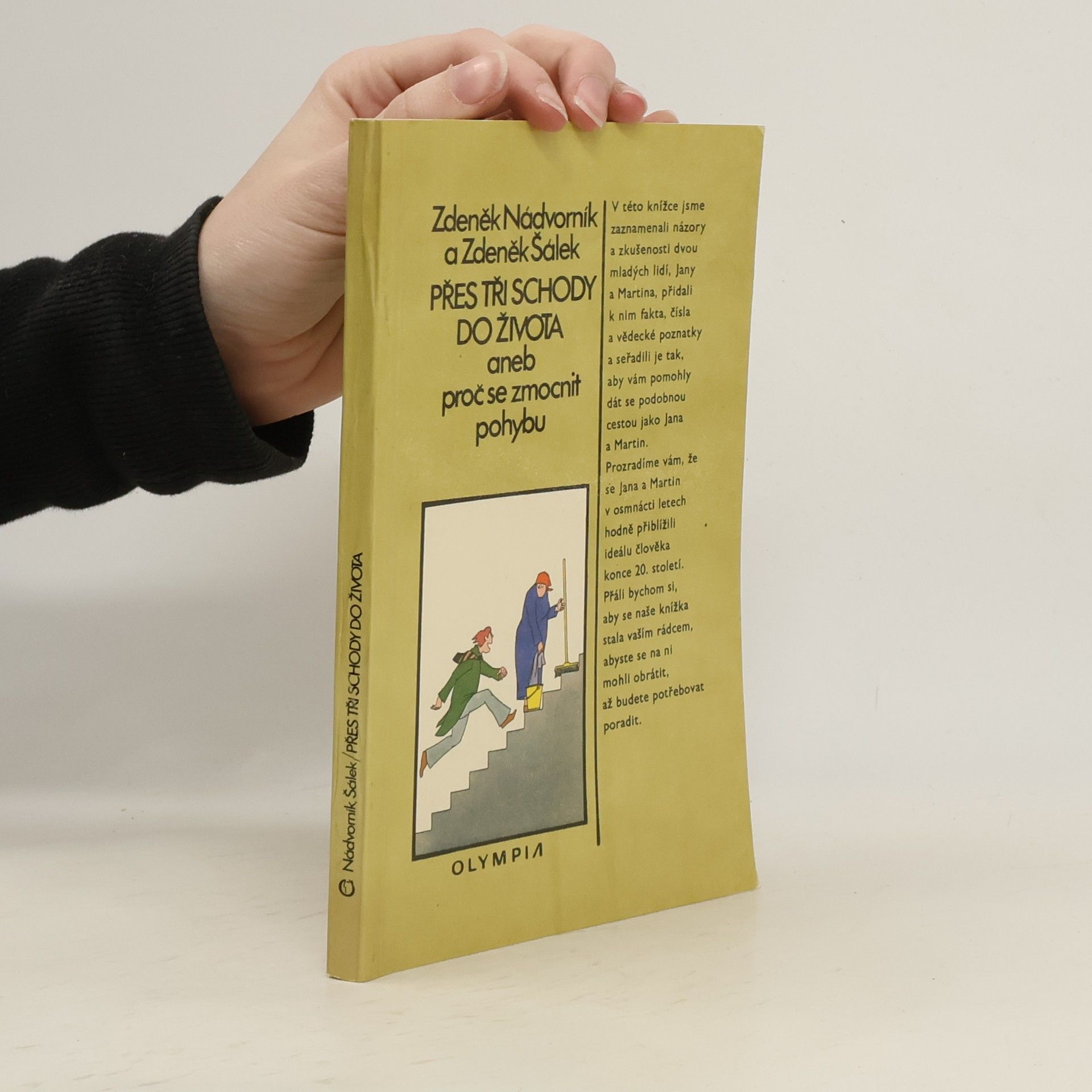Zdeněk Nádvorník Přes tři schody do života aneb proč se zmocnit pohybu