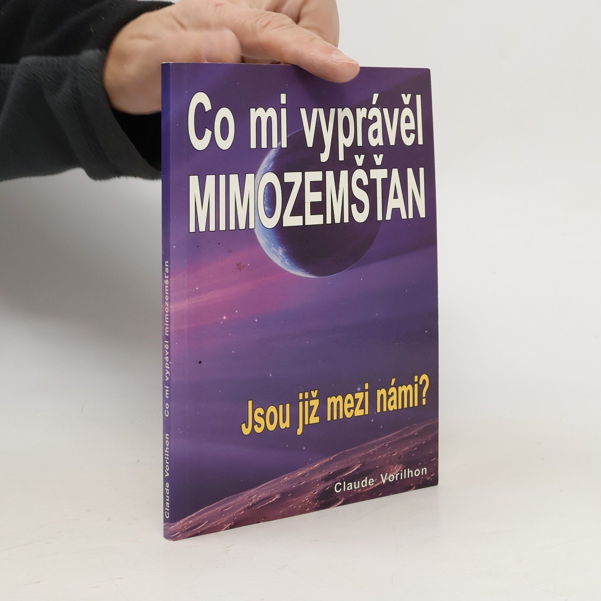 Claude Vorilhon Co mi vyprávěl mimozemšťan - Jsou již mezi námi?