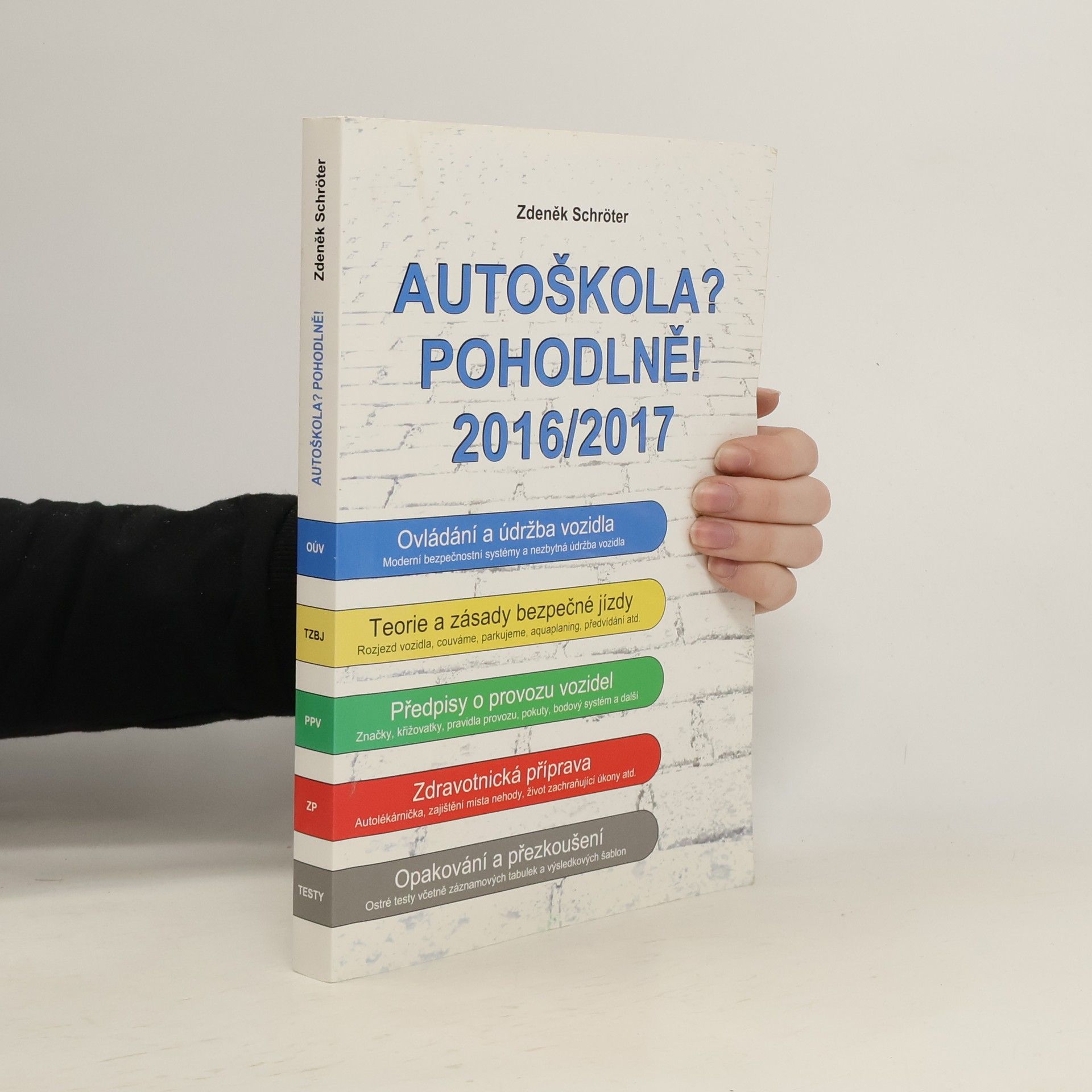 Zdeněk Schröter Autoškola? Pohodlně! : 2016-2017