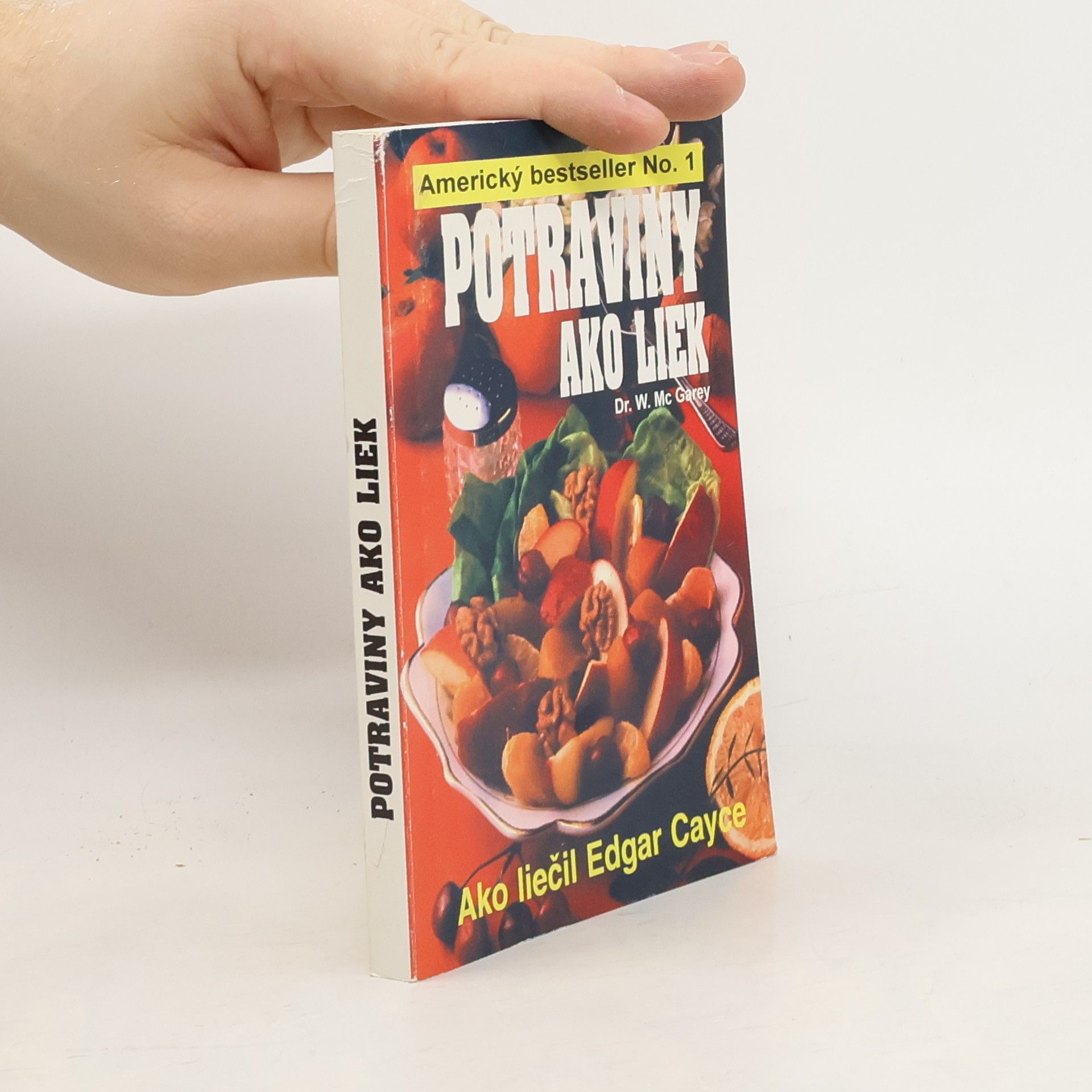 William A. McGarey Potraviny ako liek - Ako liečil Edgar Cayce