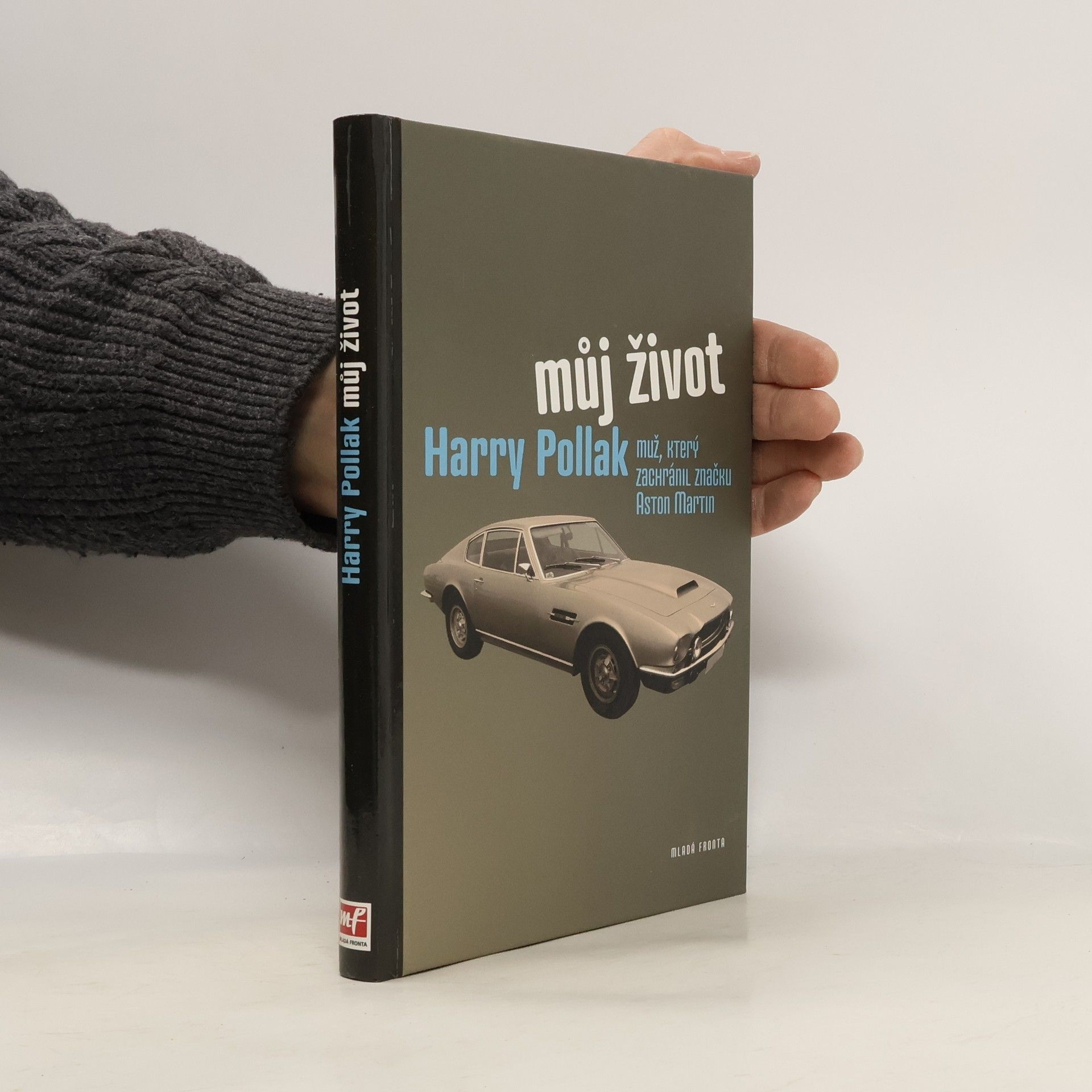 Harry Pollak Můj život : Harry Pollak - muž, který zachránil značku Aston Martin