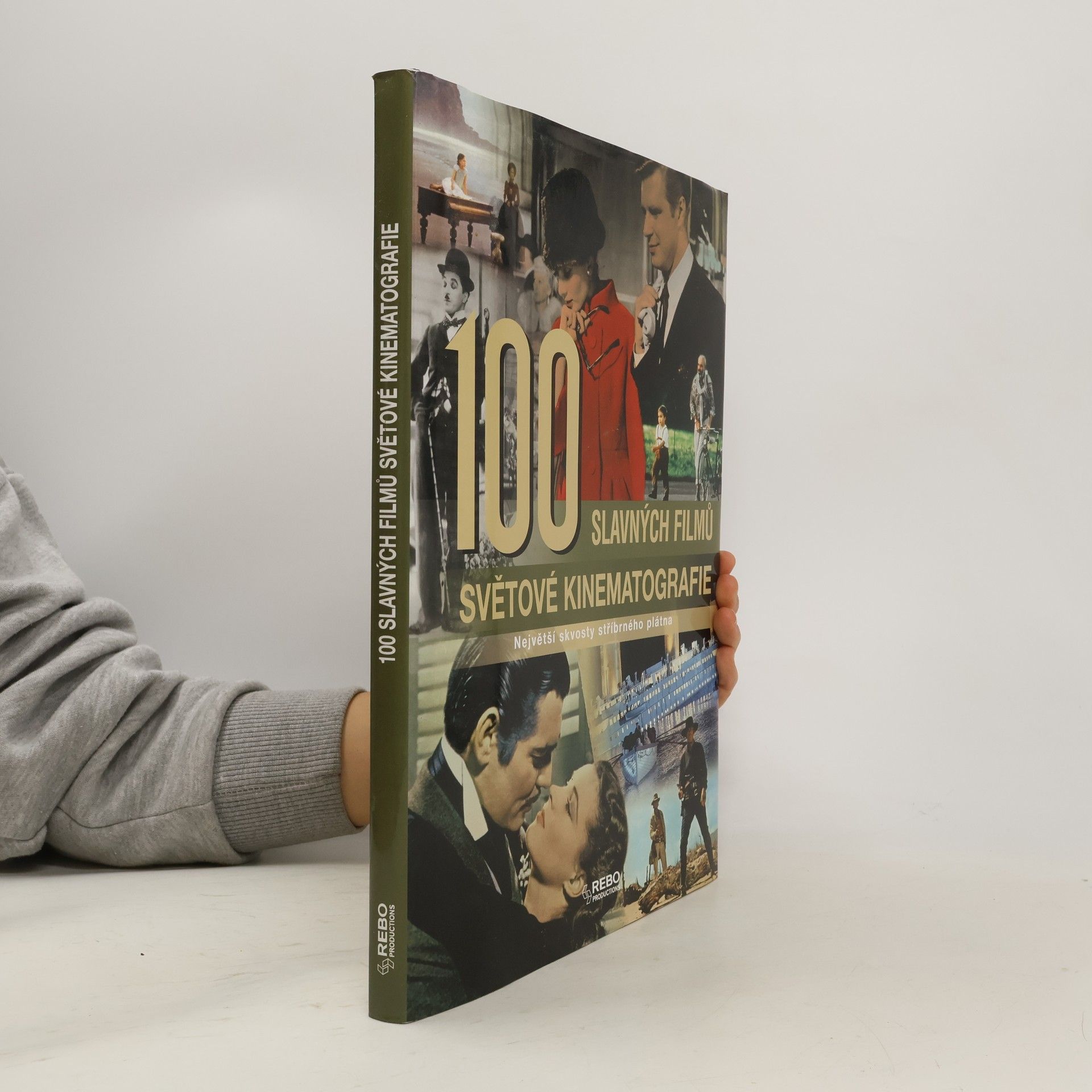 Rolf Schneider 100 slavných filmů světové kinematografie: Největší skvosty stříbrného plátna