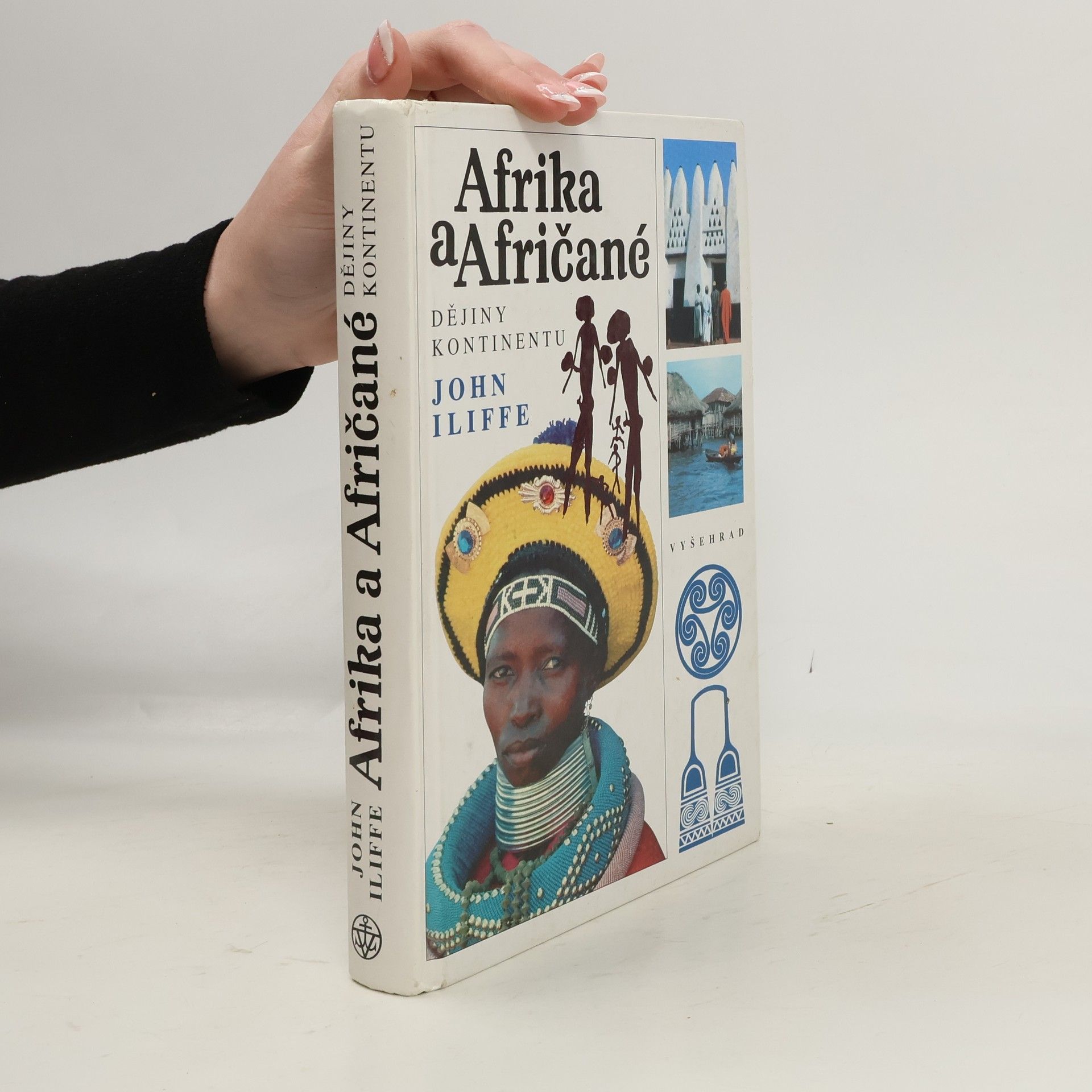 John Iliffe Afrika a Afričané. Dějiny kontinentu