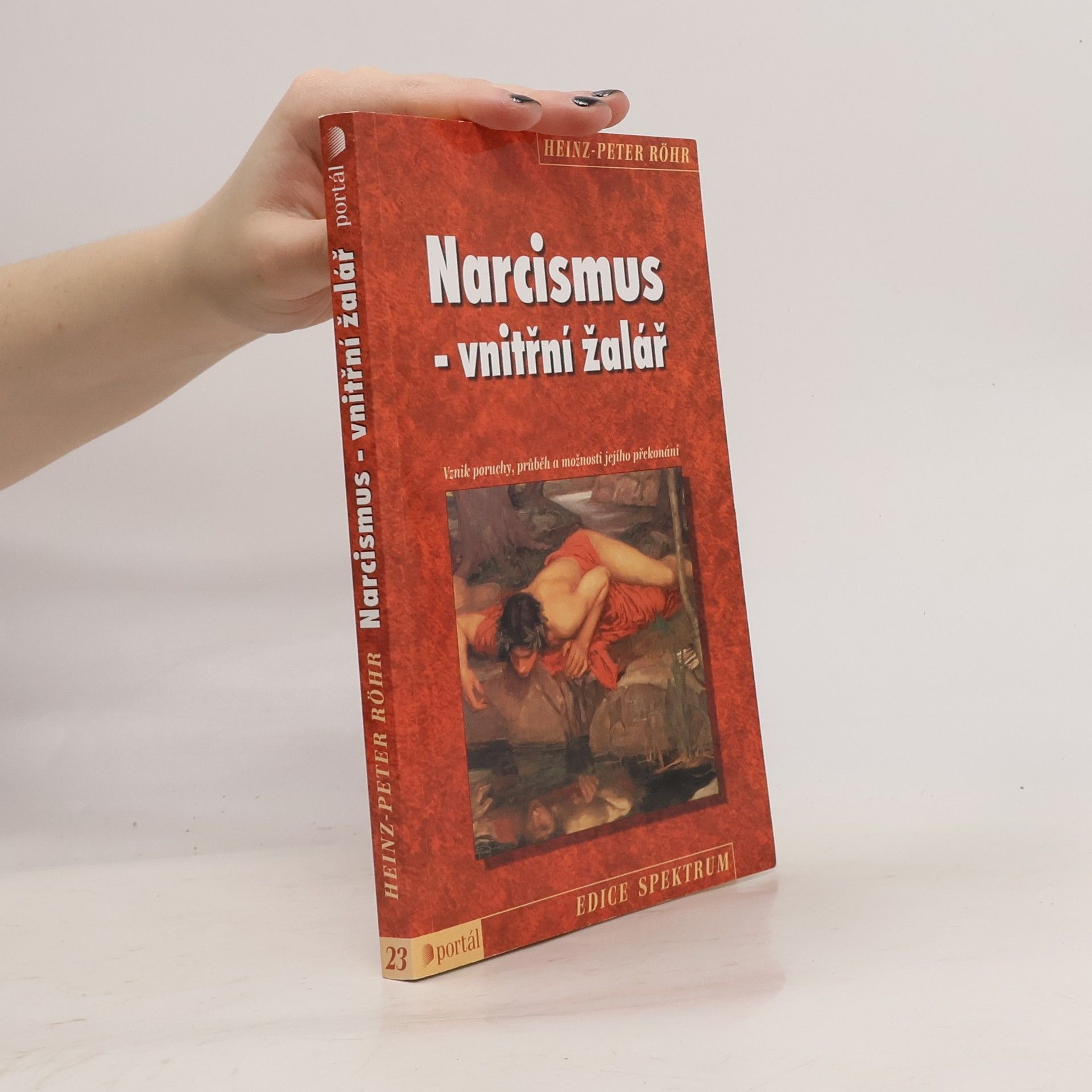 Heinz-Peter Röhr Narcismus. Vnitřní žalář.